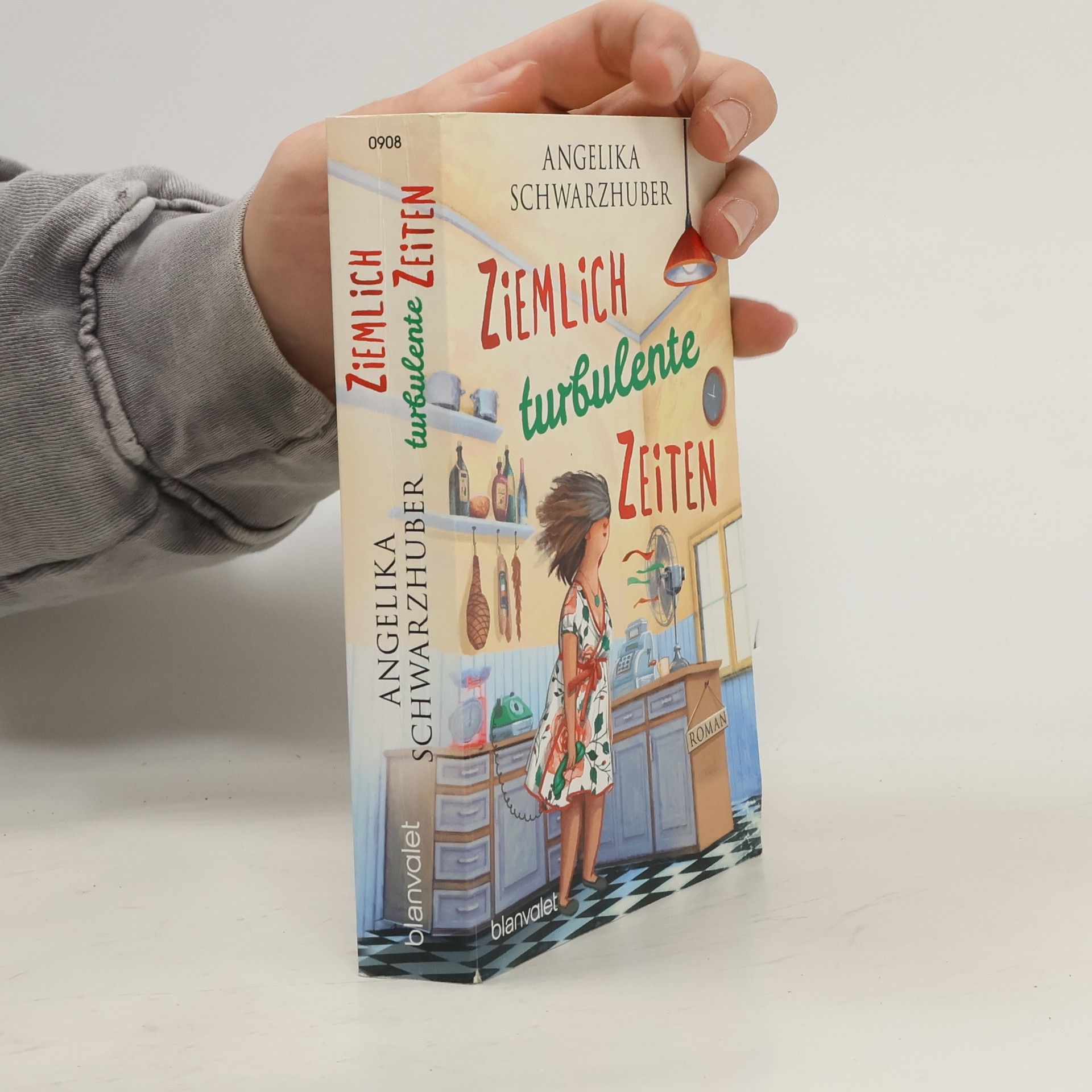 Angelika Schwarzhuber Ziemlich turbulente Zeiten