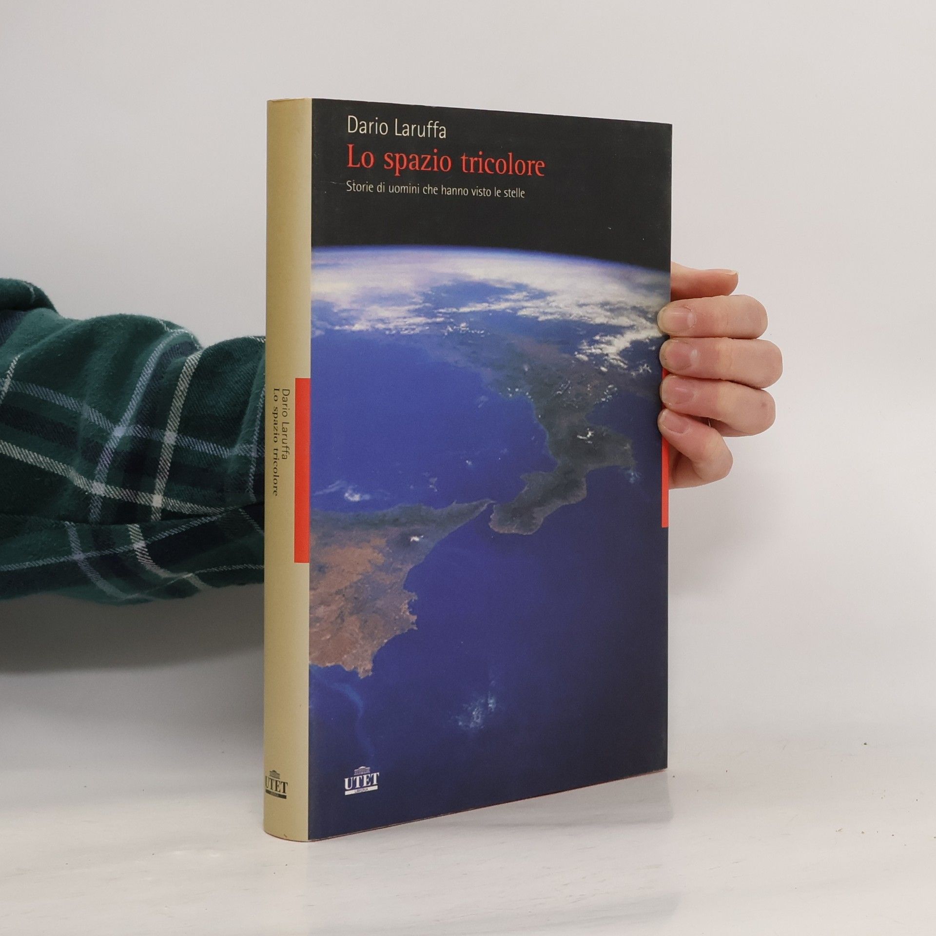 Lo spazio tricolore. Storie di uomini che hanno visto le stelle