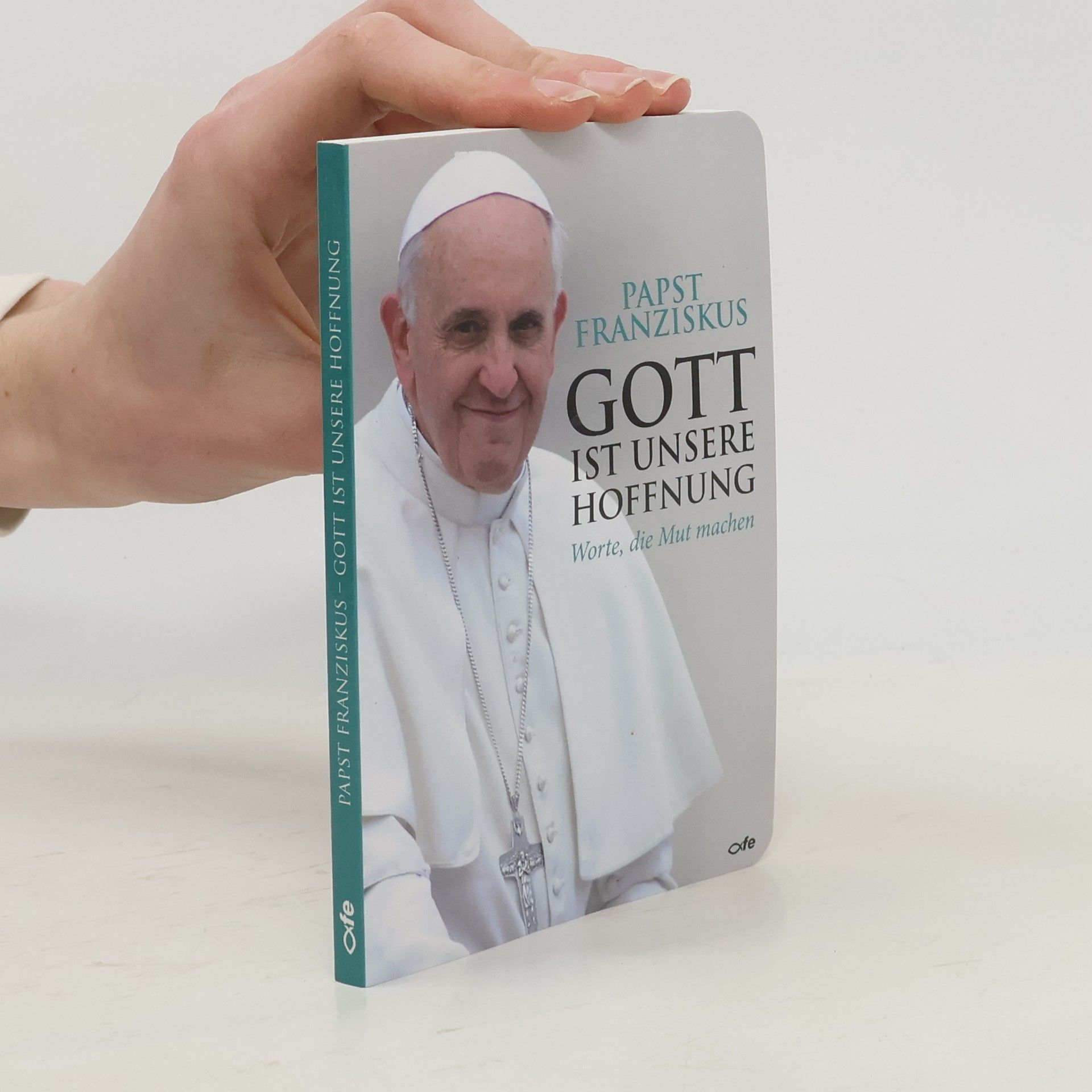 Papst Franziskus Gott ist unsere Hoffnung