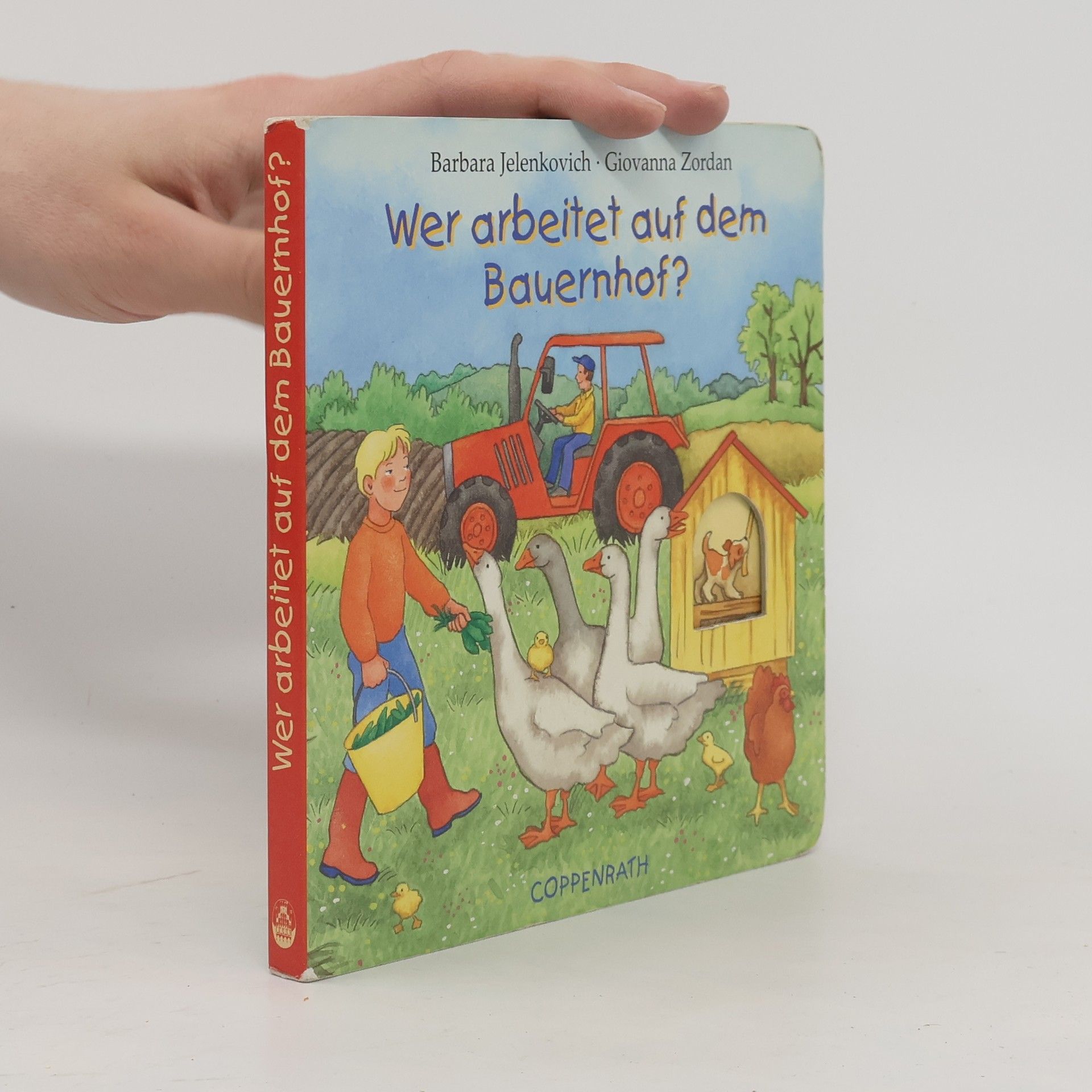 Barbara Jelenkovich Wer arbeitet auf dem Bauernhof? (ab 18 Monate)