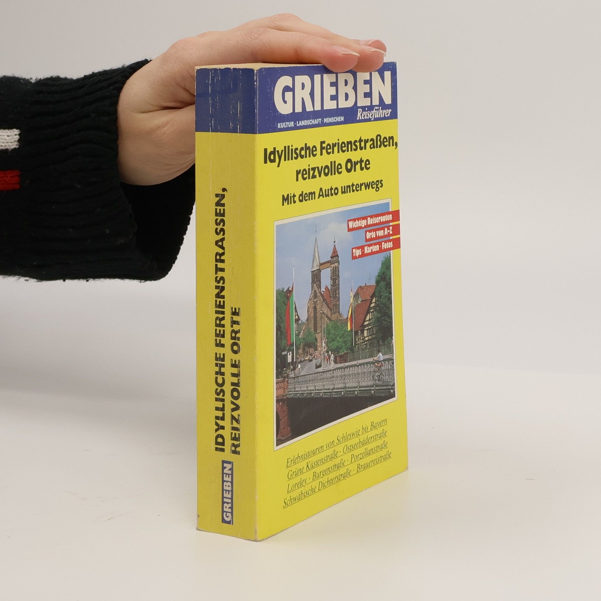 Kolektív autorov Idyllische Ferienstraßen Deutschland, reizvolle Orte. Mit dem Auto unterwegs