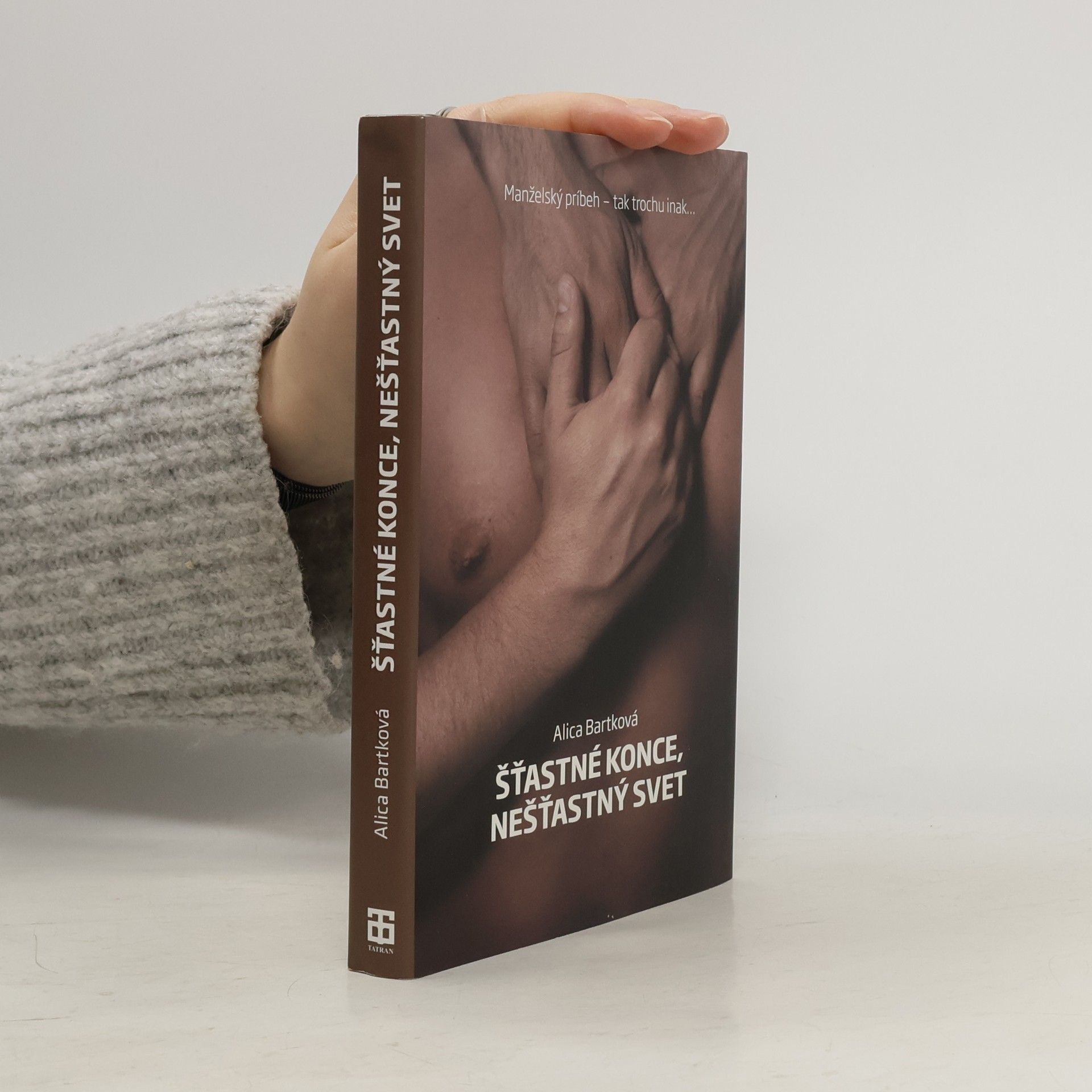 Alica Bartková Šťastné konce, nešťastný svet: Manželský príbeh - tak trochu inak...