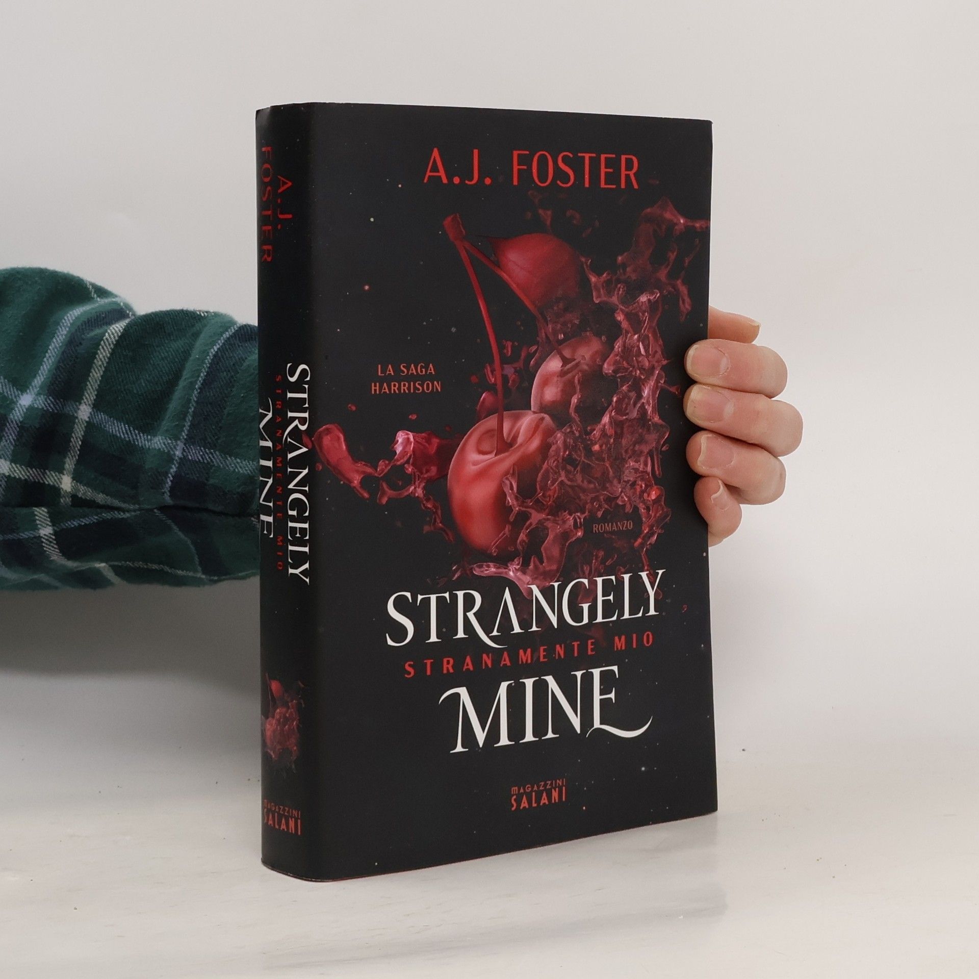 A.J. Foster La saga Harrison: Strangely Mine. Stranamente mio