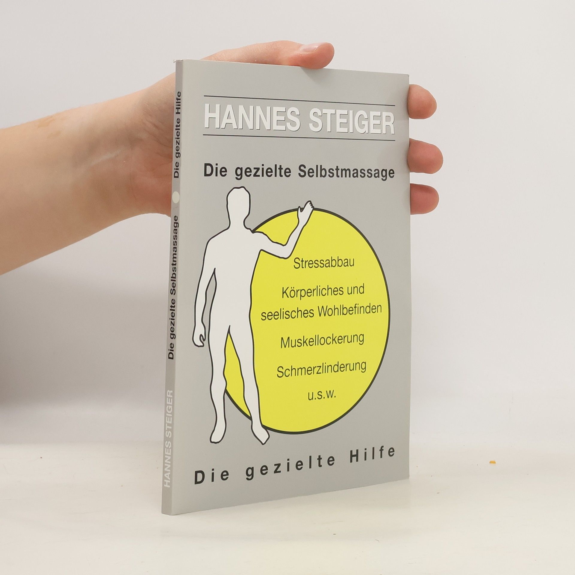 Die gezielte Hilfe. Die gezielte Selbstmassage