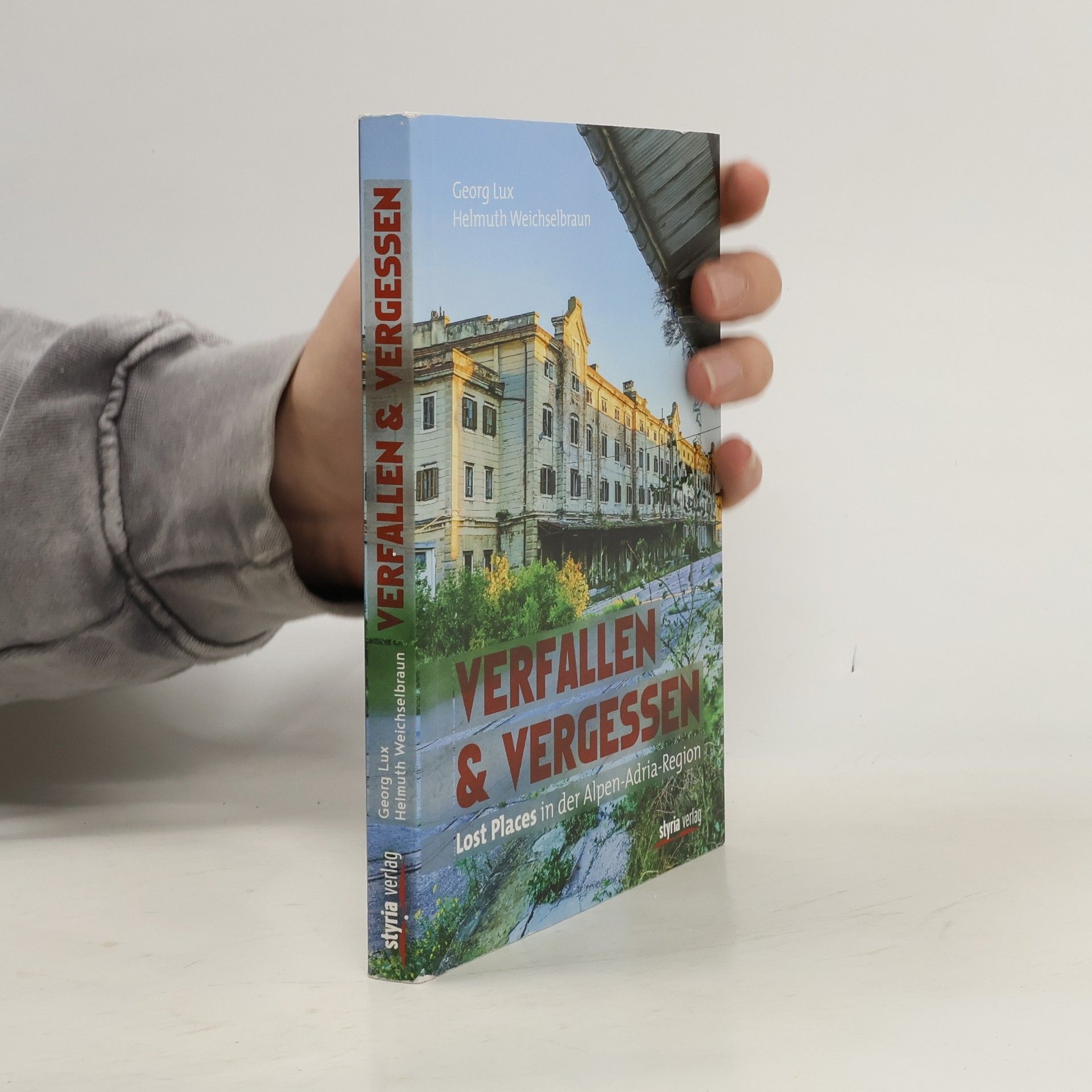 Georg Lux Verfallen & Vergessen