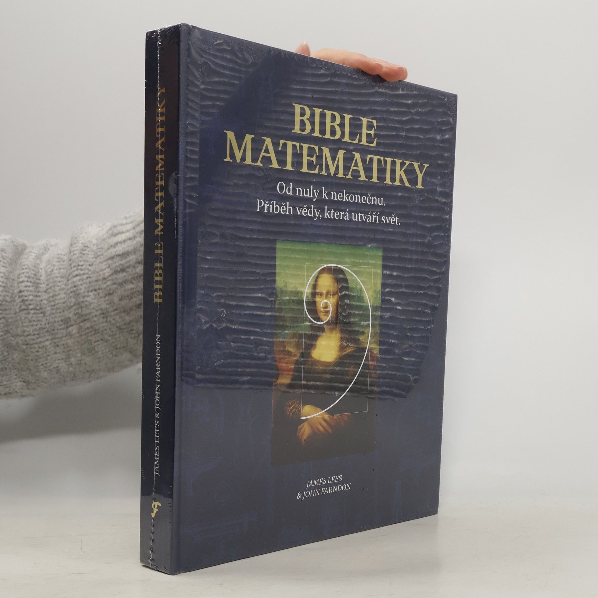 James Lees Bible matematiky: Od nuly k nekonečnu: Příběh vědy, která utváří svět.
