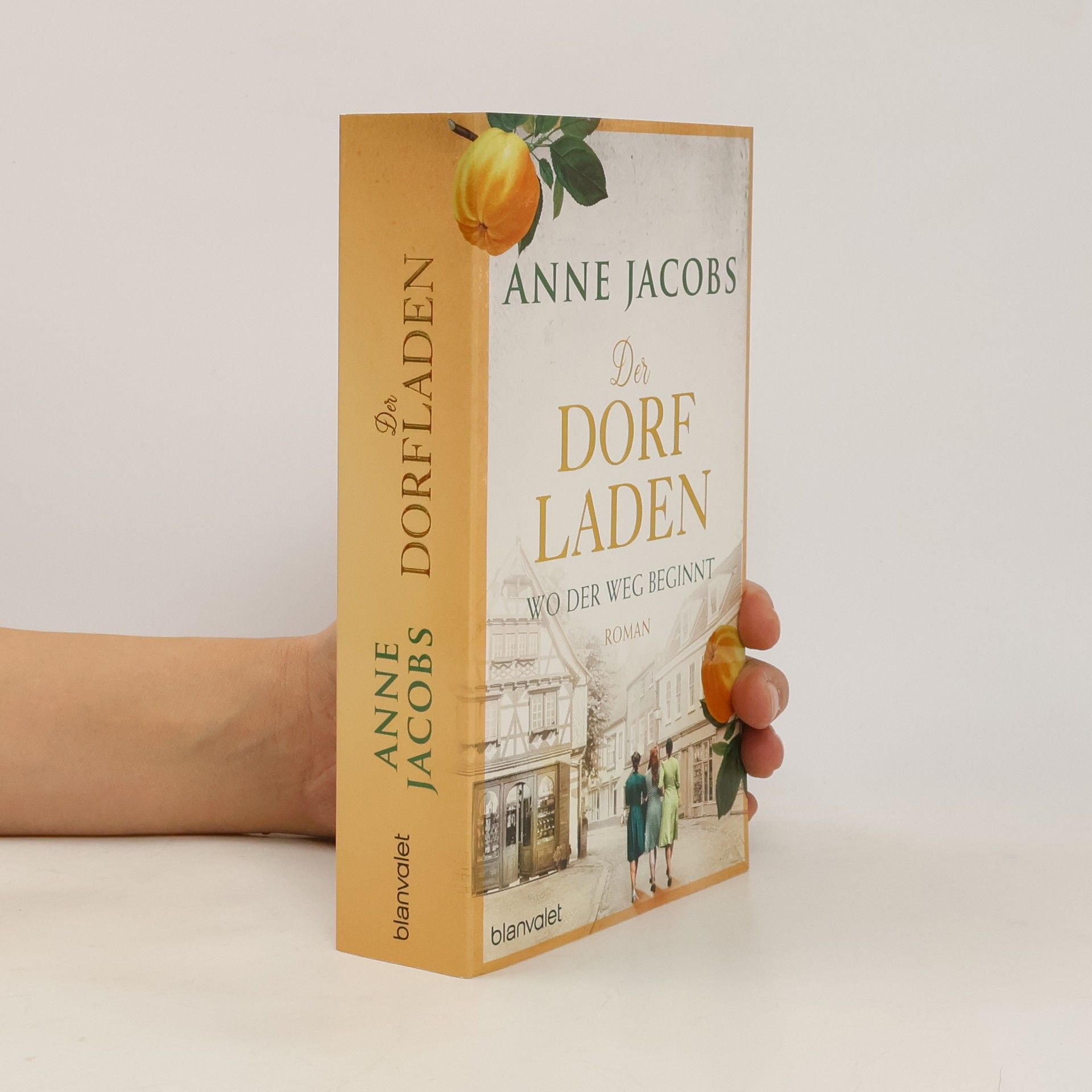 Anne Jacobs Der Dorfladen - Wo der Weg beginnt