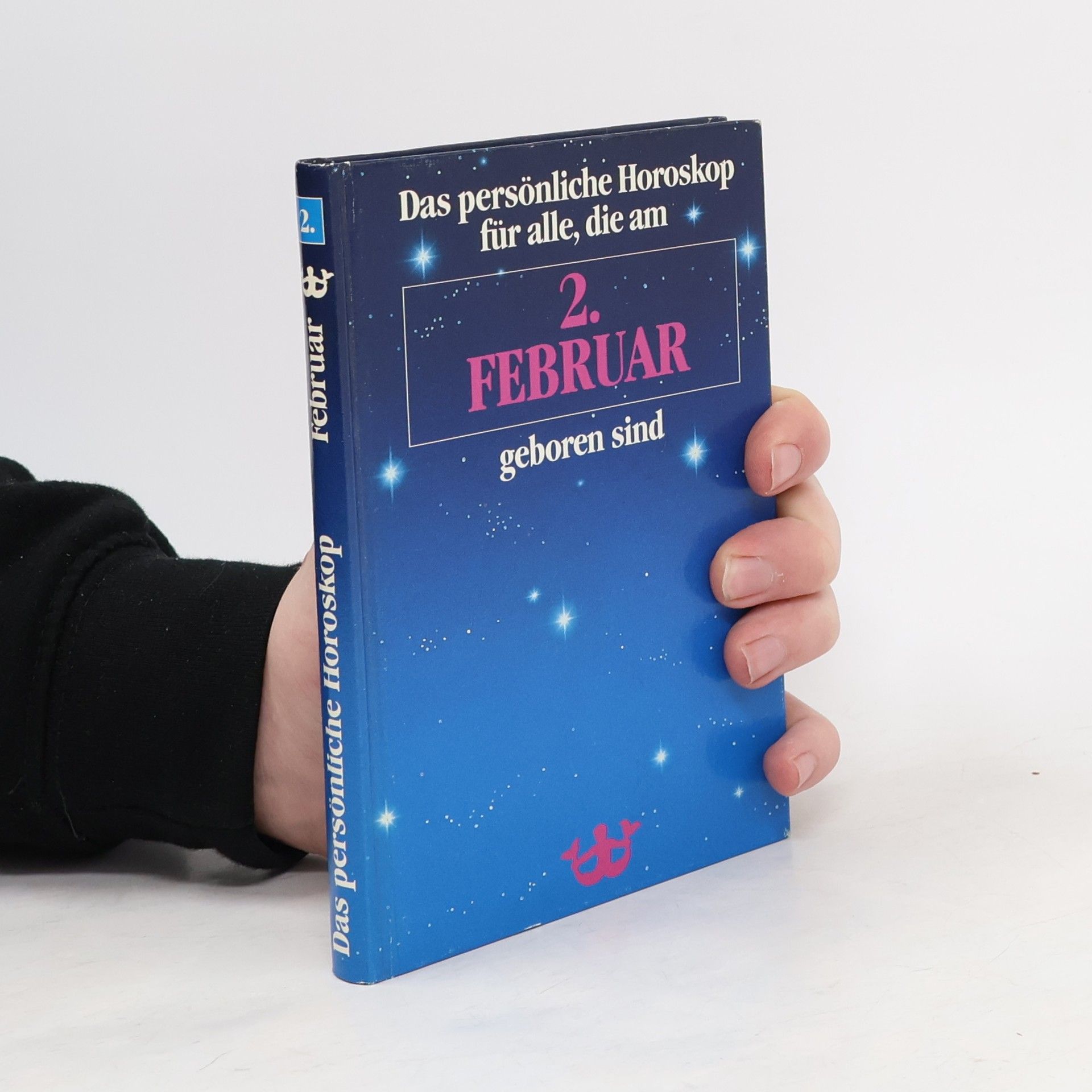 Autorenkollektiv Das persönliche Horoskop für alle, die am 2. Februar geboren sind