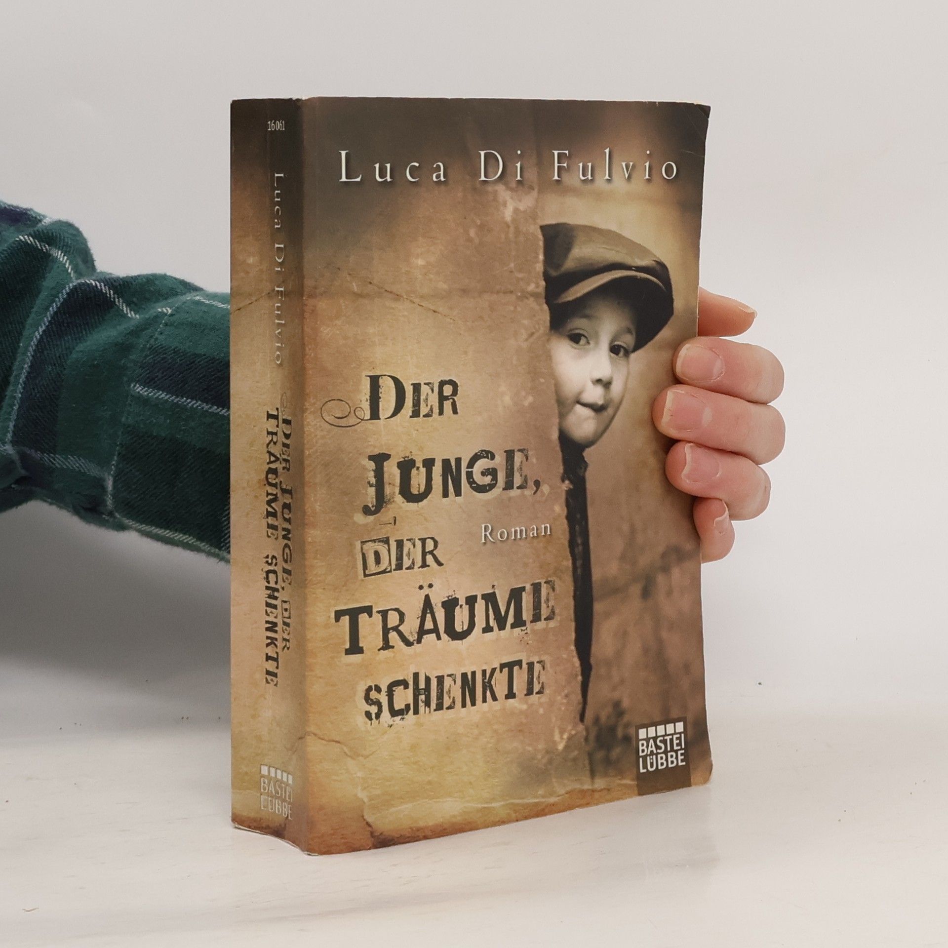 Luca Di Fulvio Der Junge, Der Traüme Schenkte