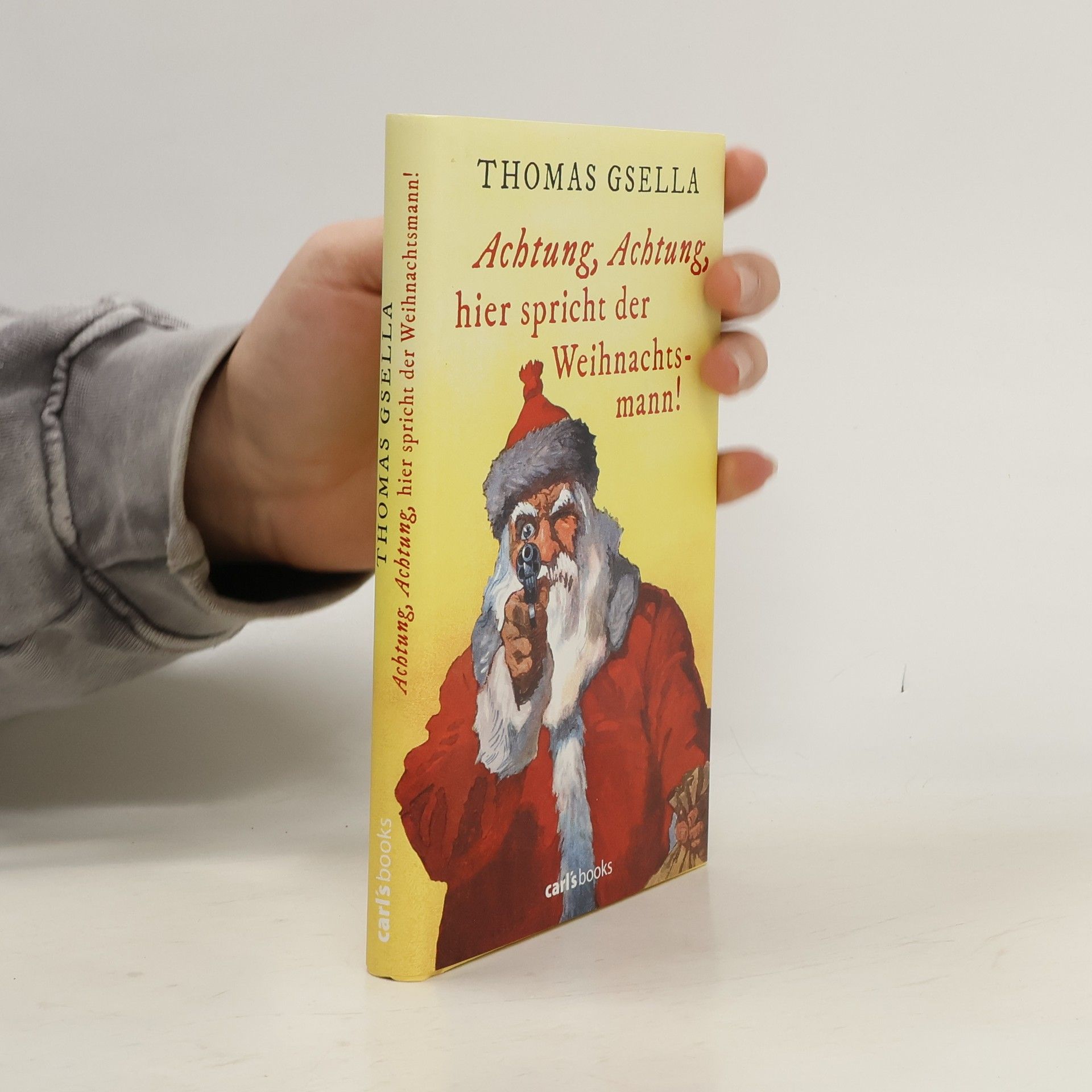 Thomas Gsella Achtung, Achtung, hier spricht der Weihnachtsmann!