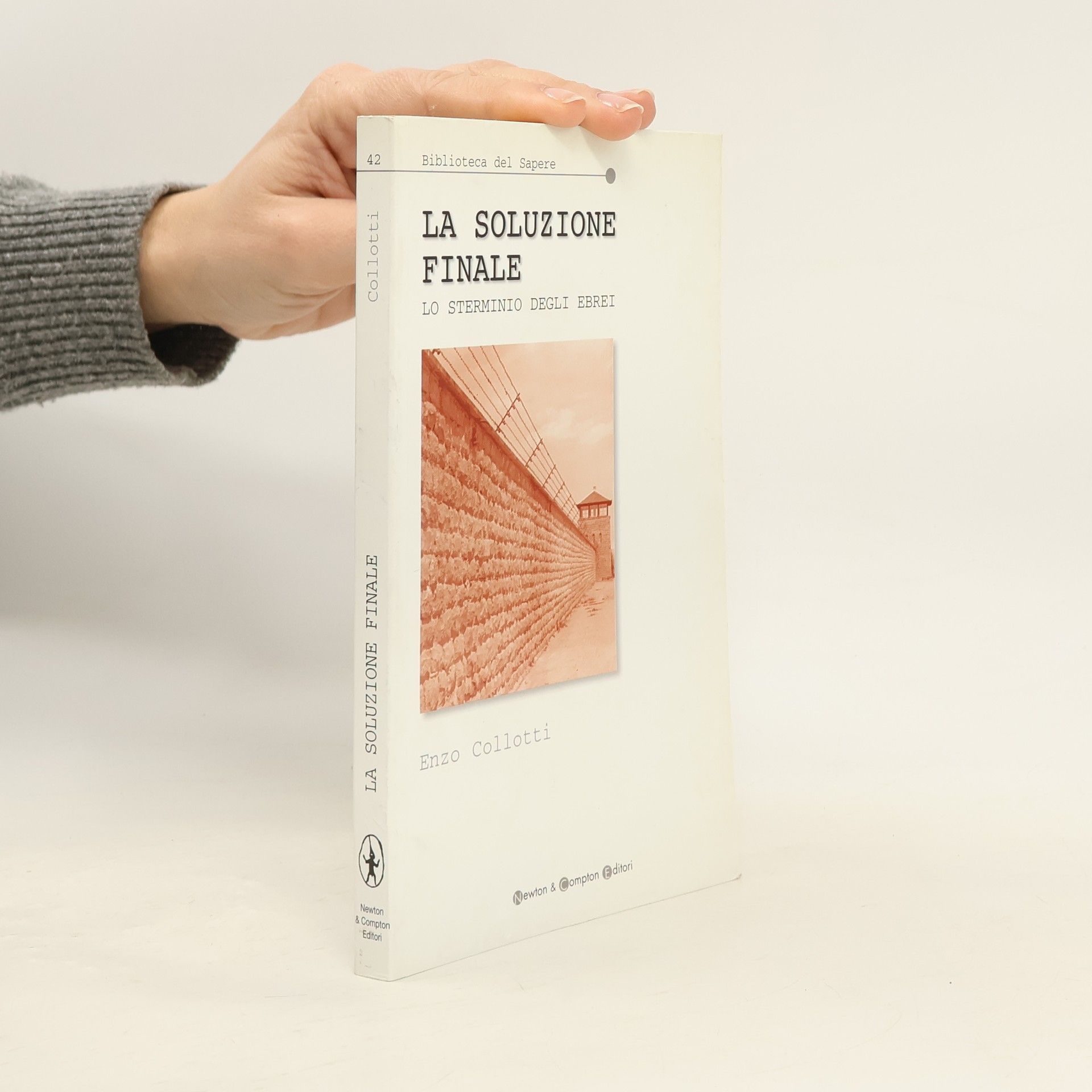 Enzo Collotti Biblioteca del sapere - 42: La soluzione finale. Lo sterminio degli ebrei