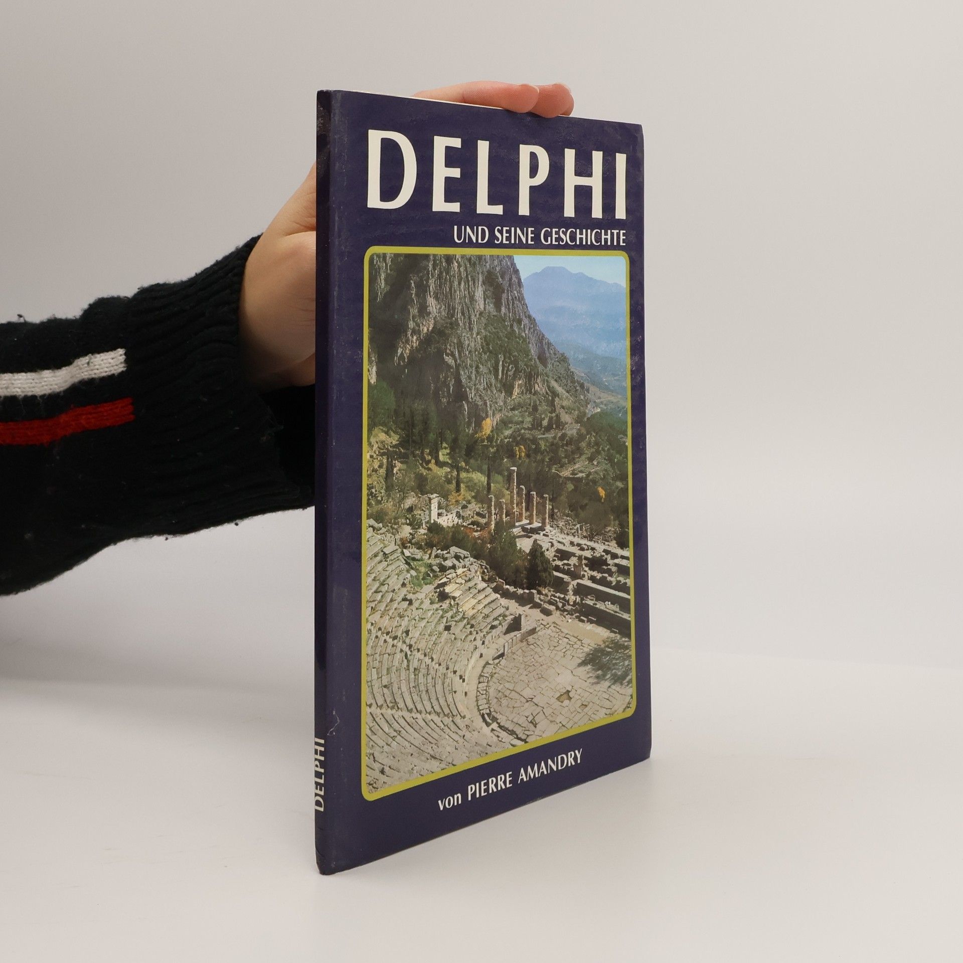 Pierre Amandry Delphi und seine Geschichte