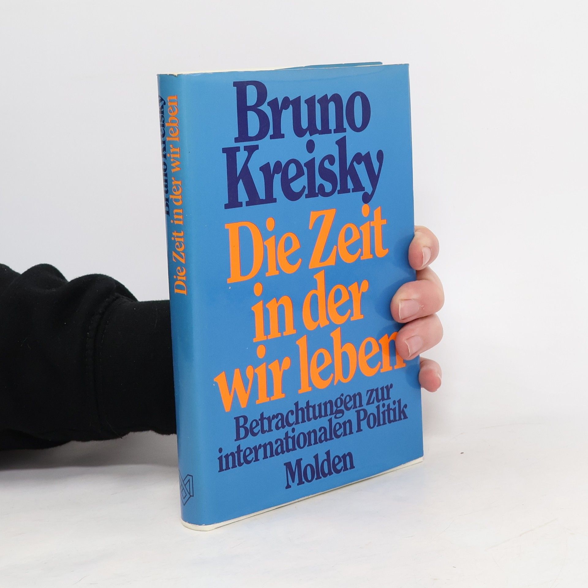Bruno Kreisky Die Zeit in der wir leben