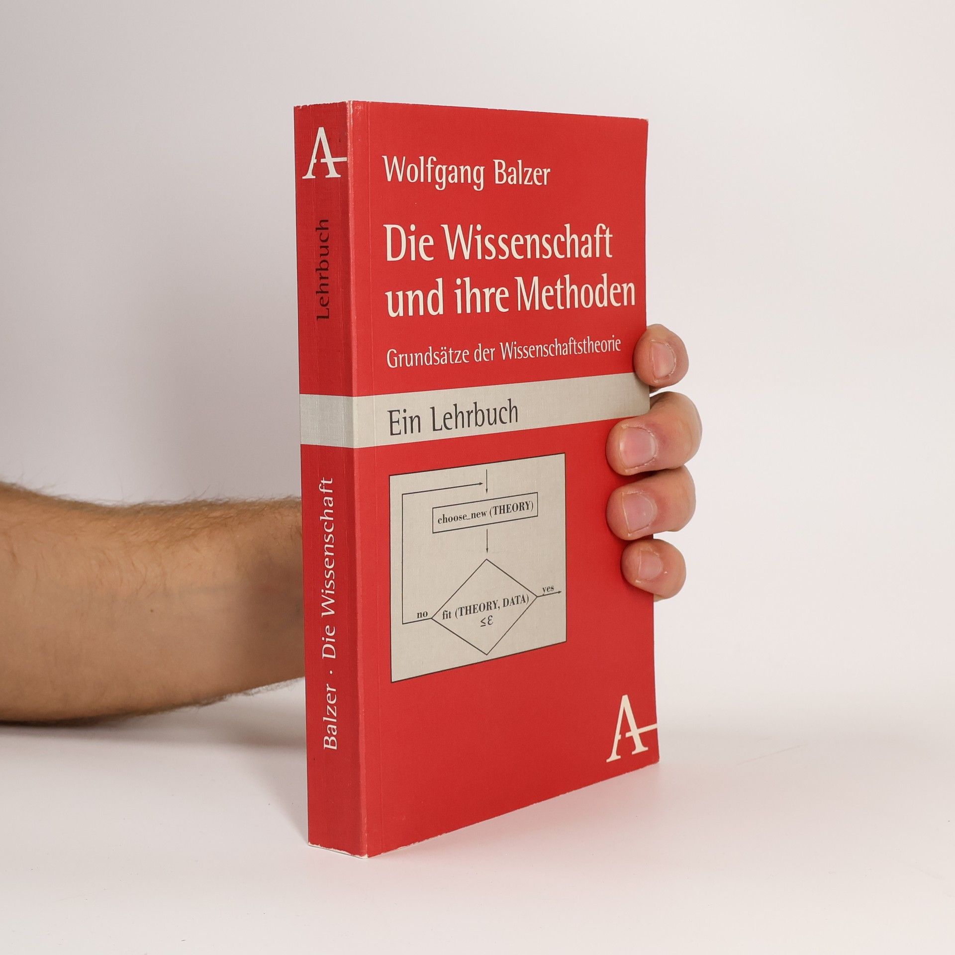 Wolfgang Balzer Die Wissenschaft und ihre Methoden