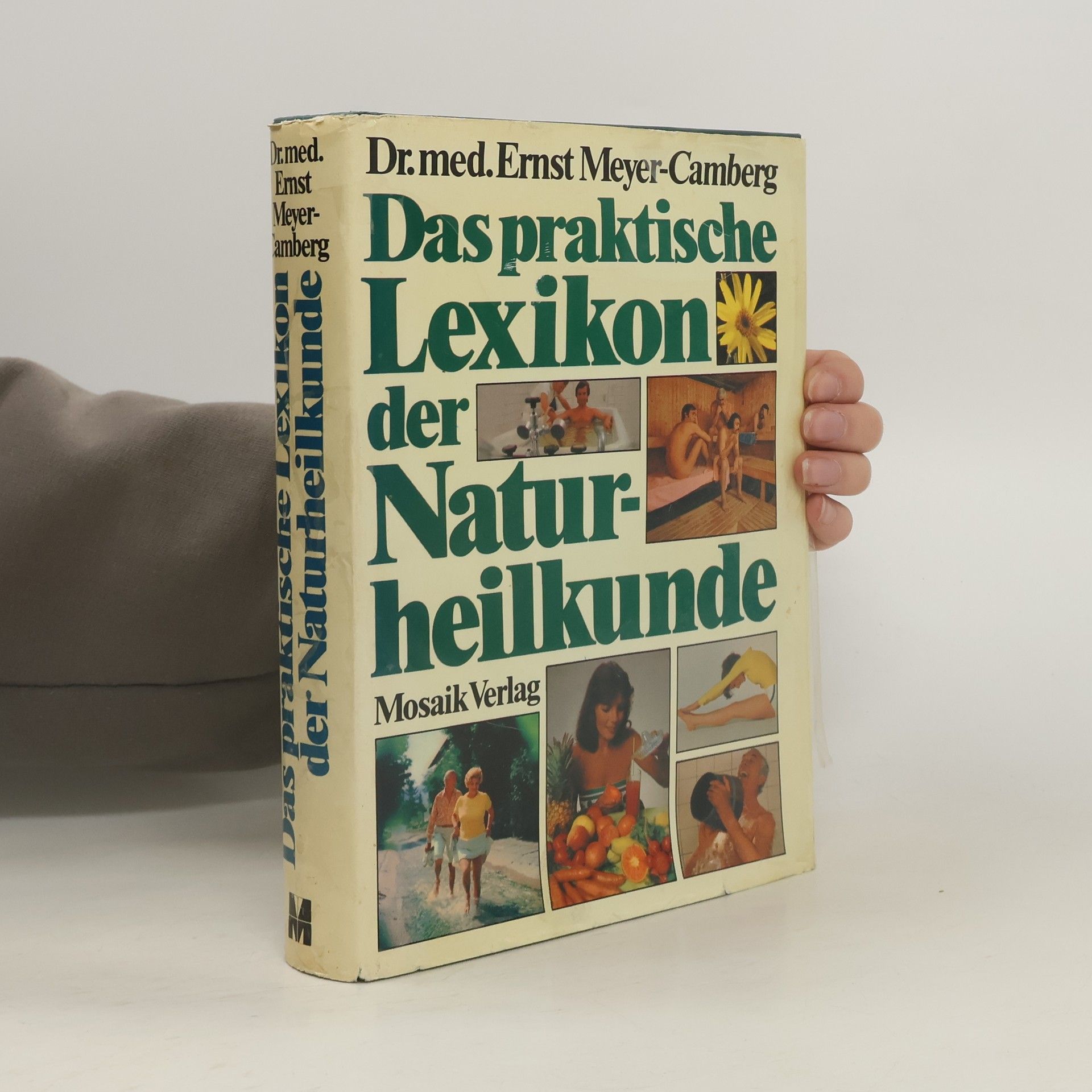 Joachim-Ernst Meyer Das praktische Lexikon der Naturheilkunde