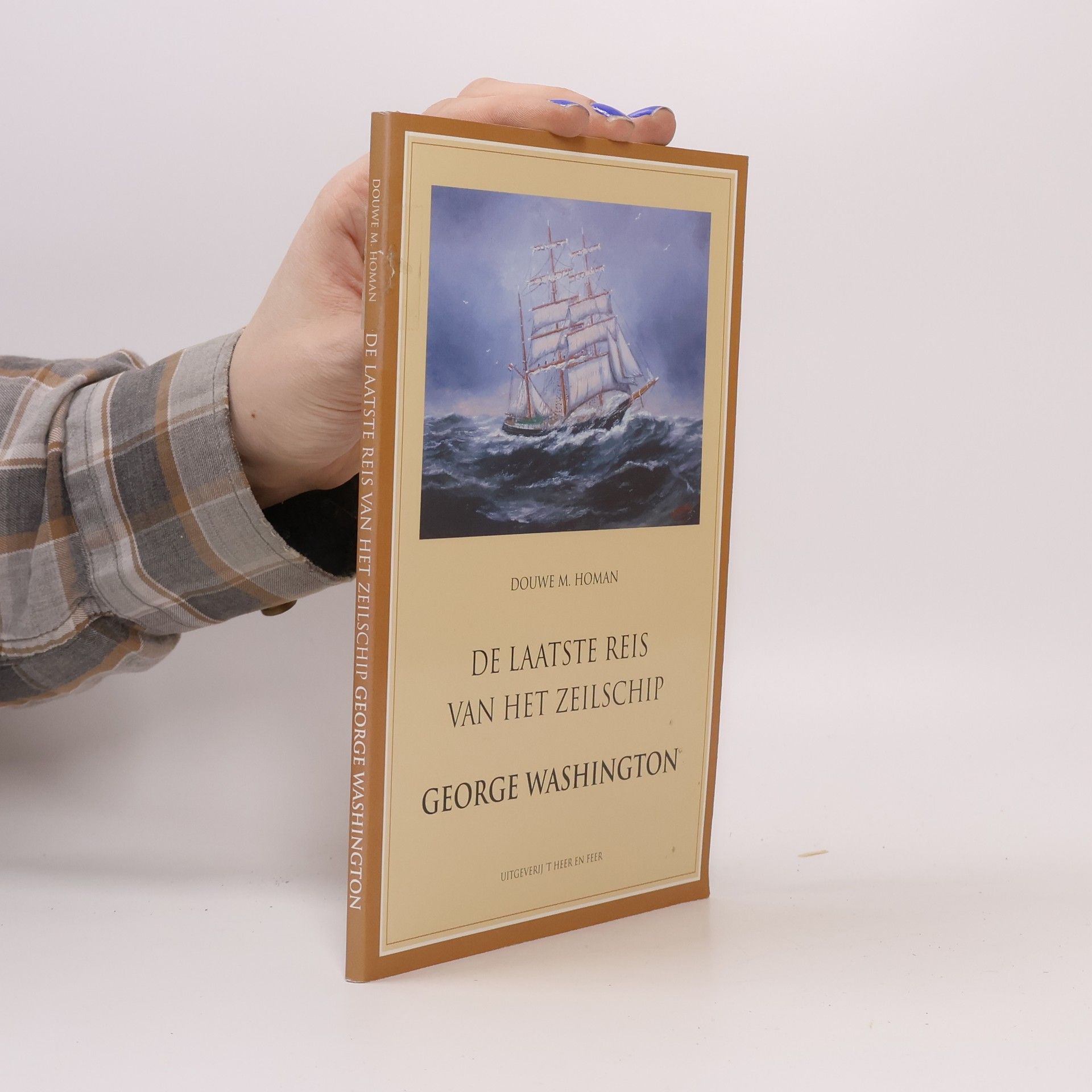 Douwe M. Homan De laatste reis van het zeilschip George Washington