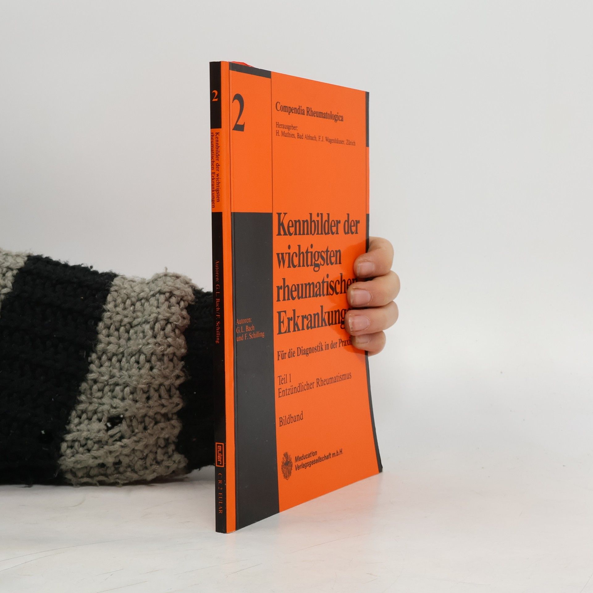 Compendia Rheumatologica - 2: Kennbilder der wichtigsten rheumatischen Erkrankungen für die Diagnostik in der Praxis