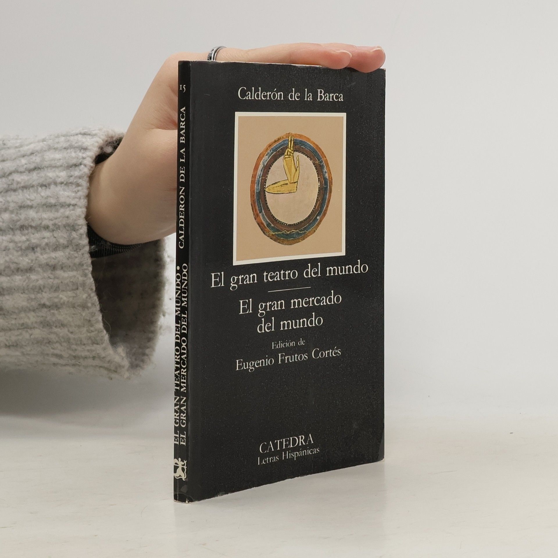 Calderón de la Barca El gran teatro del mundo. El gran mercado del mundo