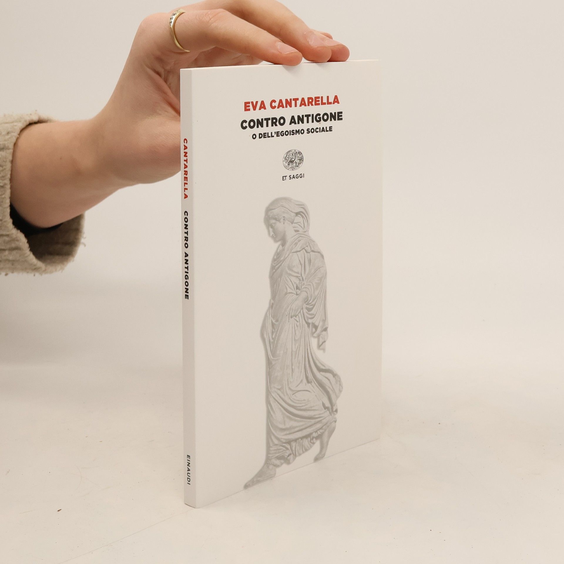 Eva Cantarella Contro Antigone o dell'egoismo sociale