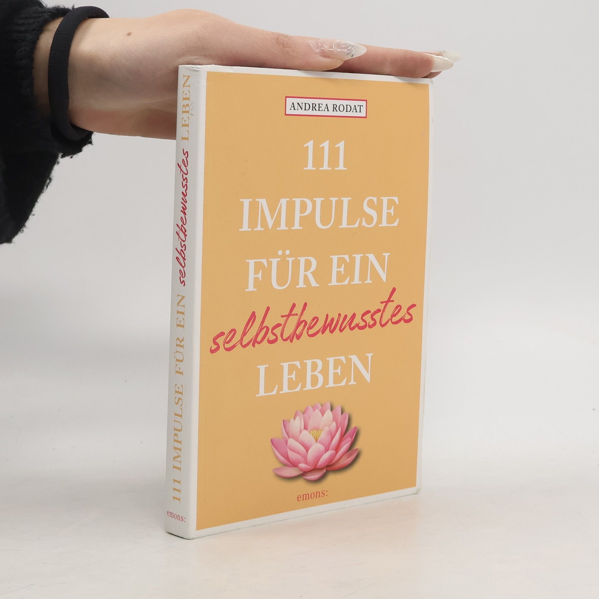 Andrea Rodat 111 Impulse für ein selbstbewusstes Leben