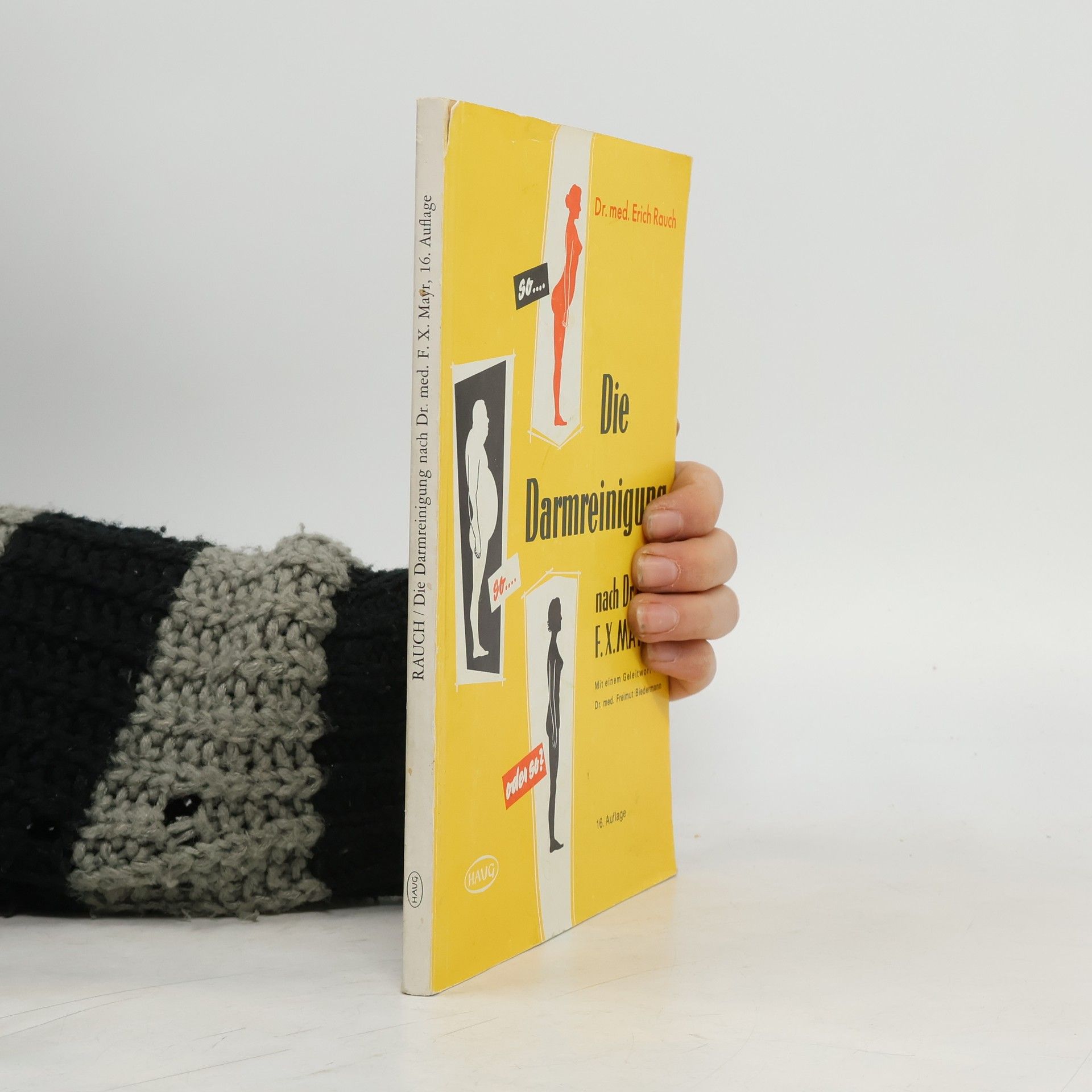Erich Rauch Die Darmreinigung nach Dr. F. X. Mayr - 16. Auflage