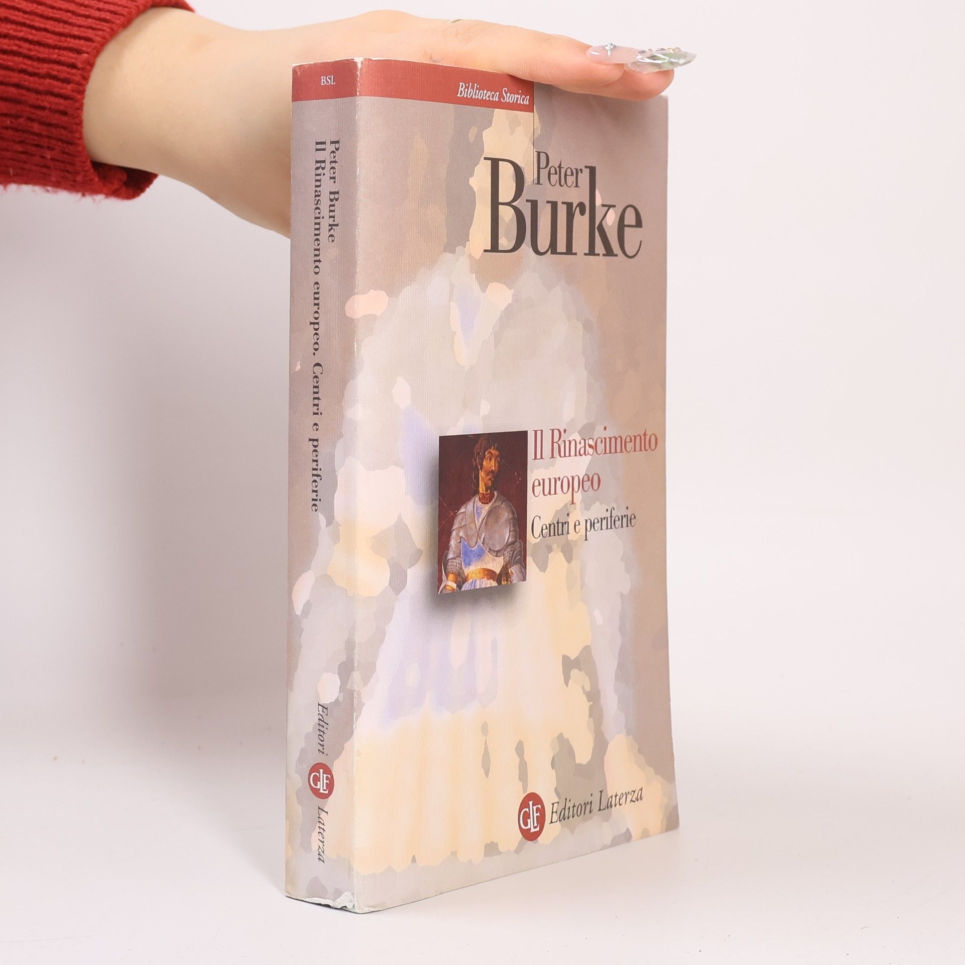 Peter Burke Biblioteca storica Laterza: Il Rinascimento europeo. Centri e periferie