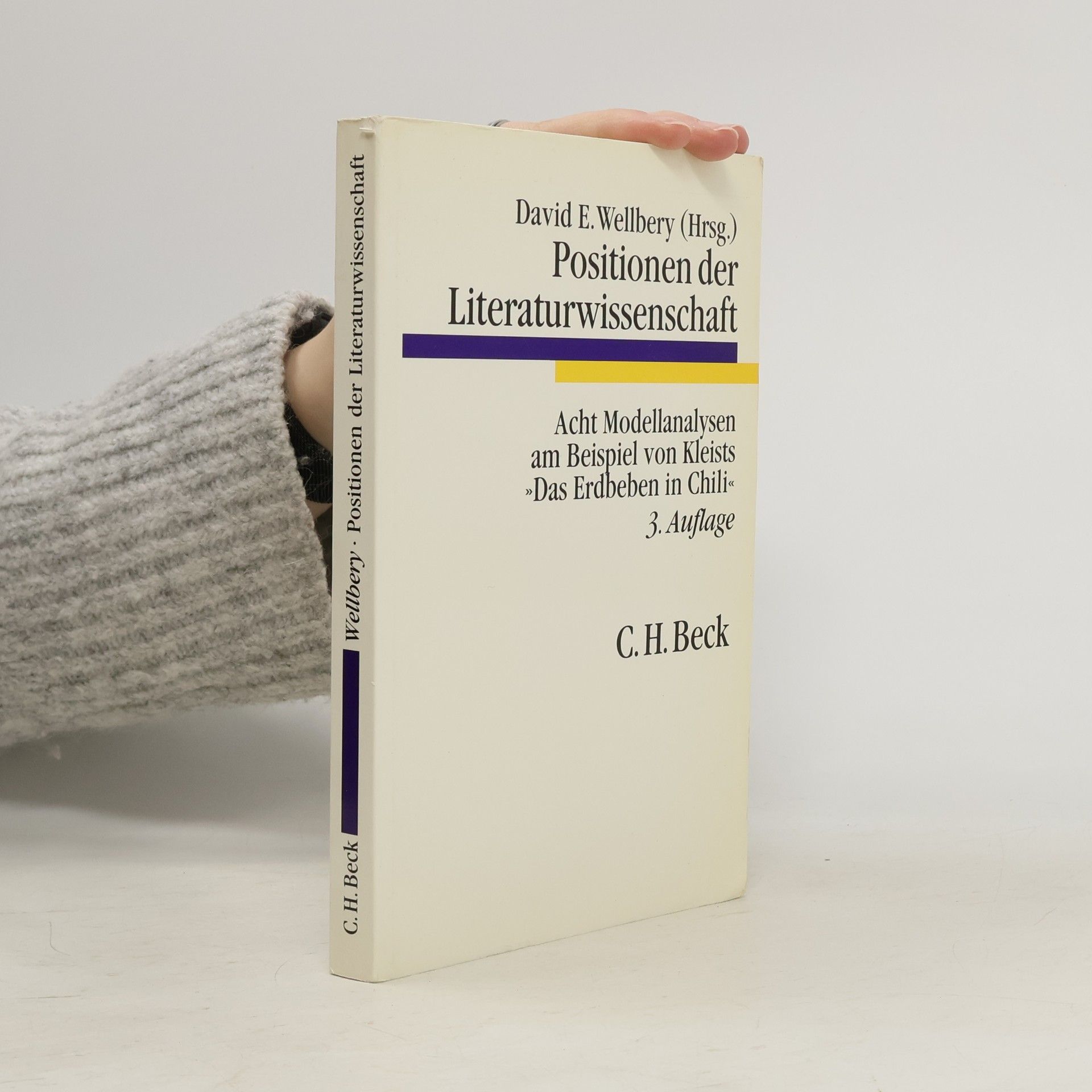 David E. Wellbery Positionen der Literaturwissenschaft