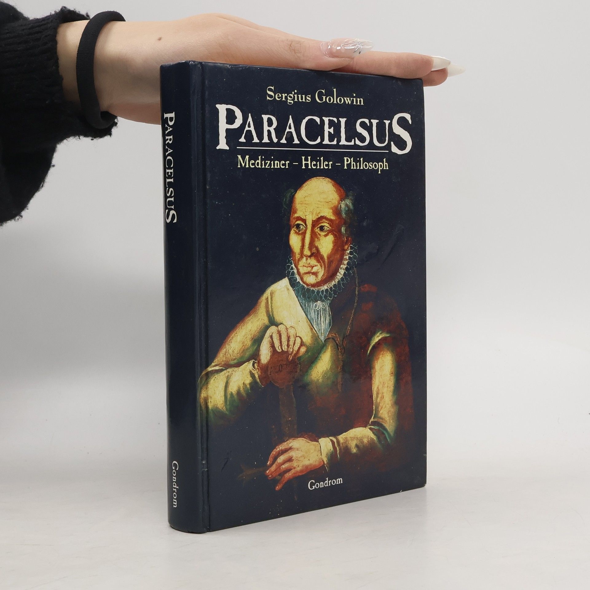 Paracelsus. Mediziner - Heiler - Philosoph