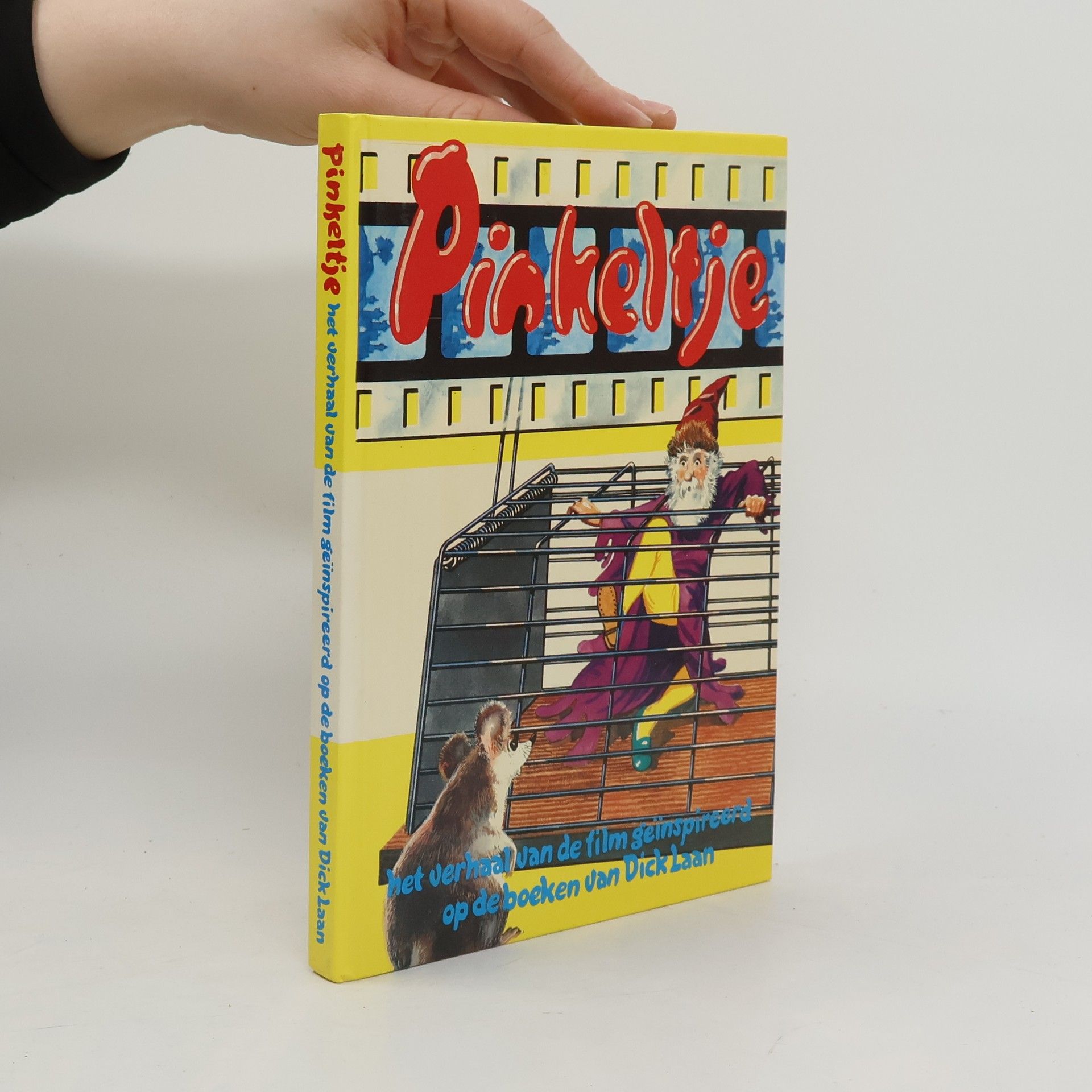 Dick Laan Pinkeltje; het verhaal van de film geinspireerd op de boeken van Dick Laan