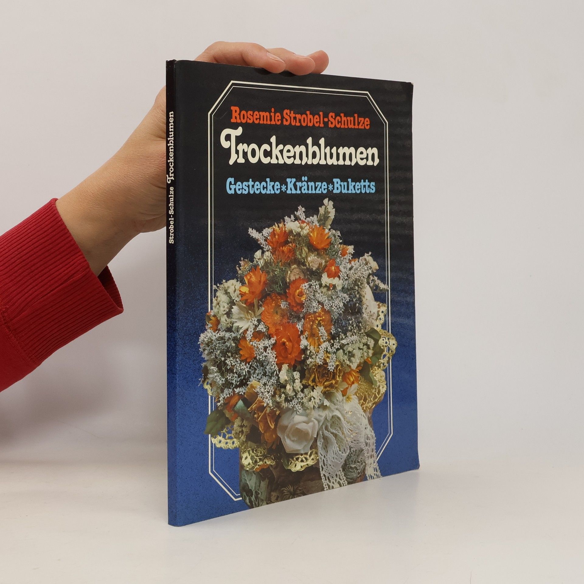 Rosemie Strobel-Schulze Trockenblumen