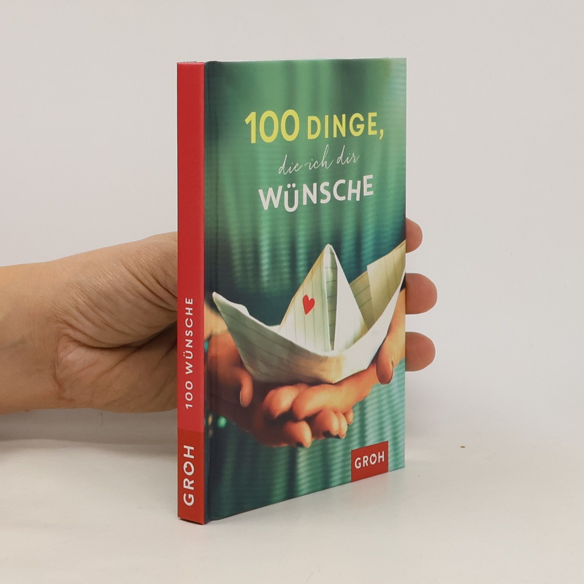 100 Dinge, die ich dir wünsche