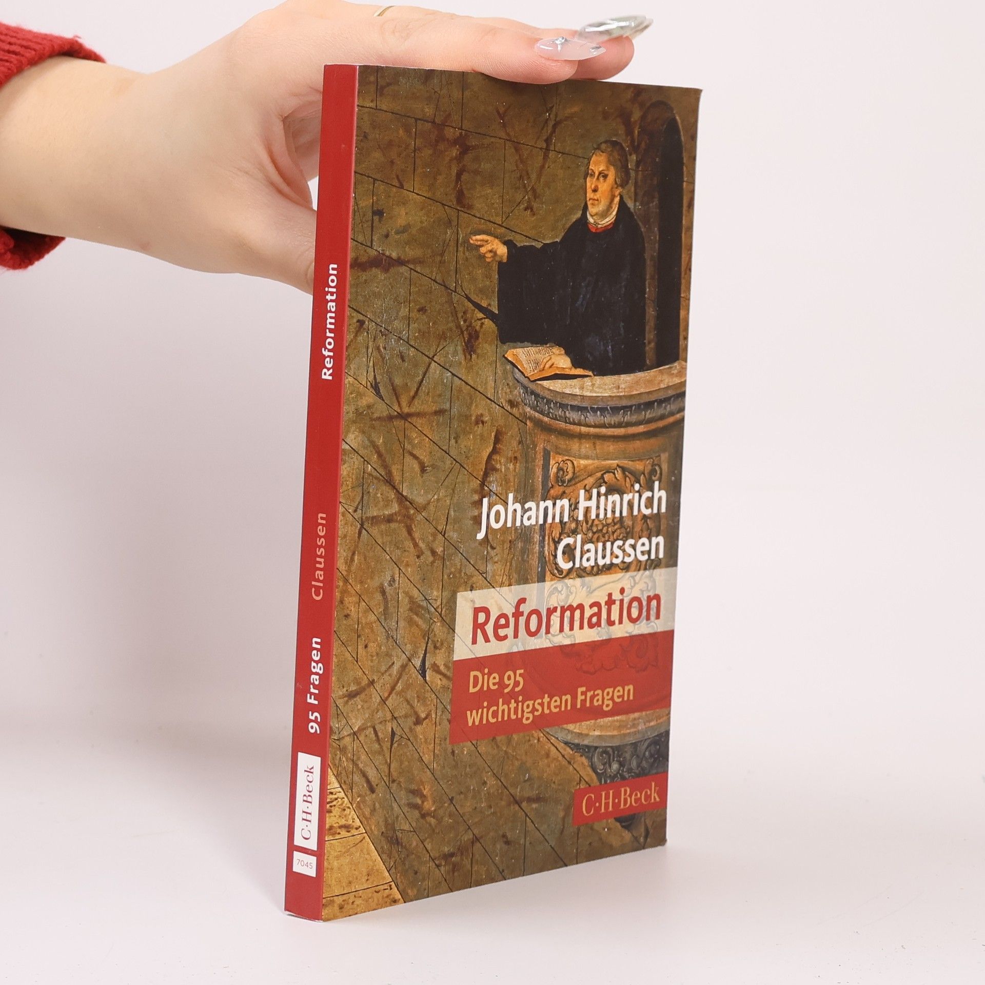 Johann Hinrich Claussen Reformation - Die 95 wichtigsten Fragen