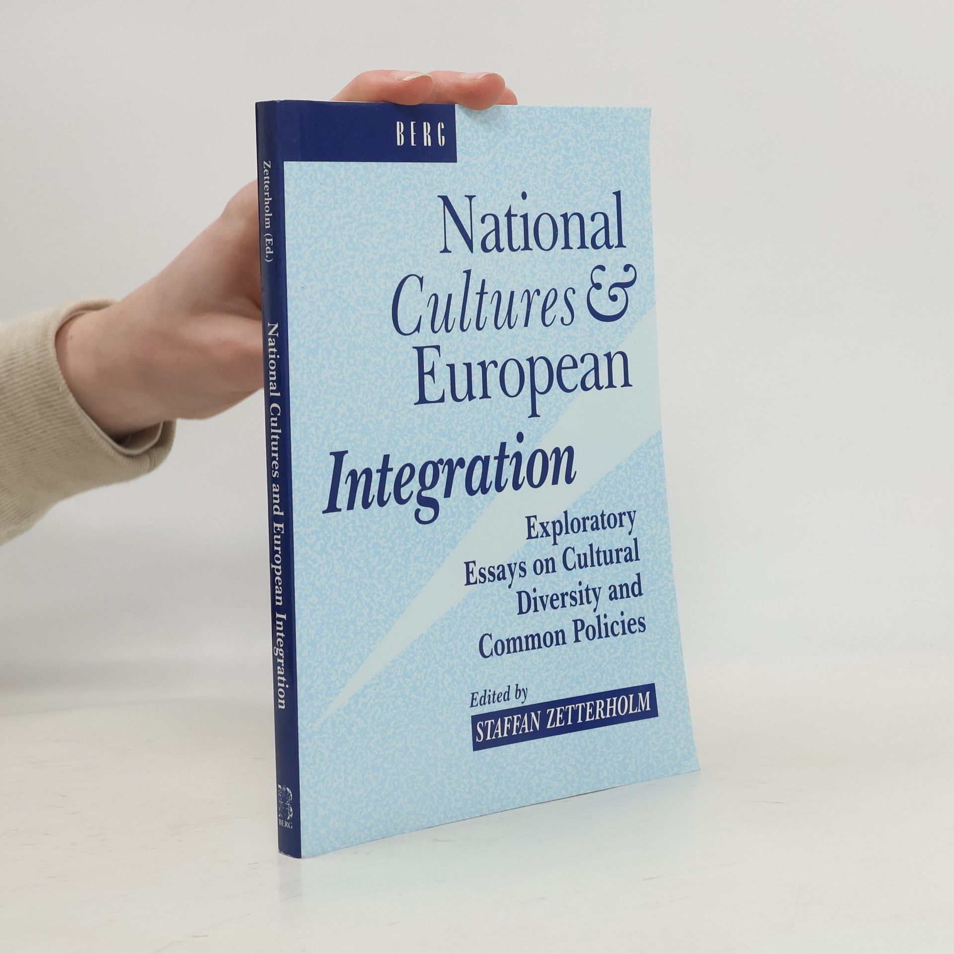 Staffan Zetterholm National Cultures and European Integration