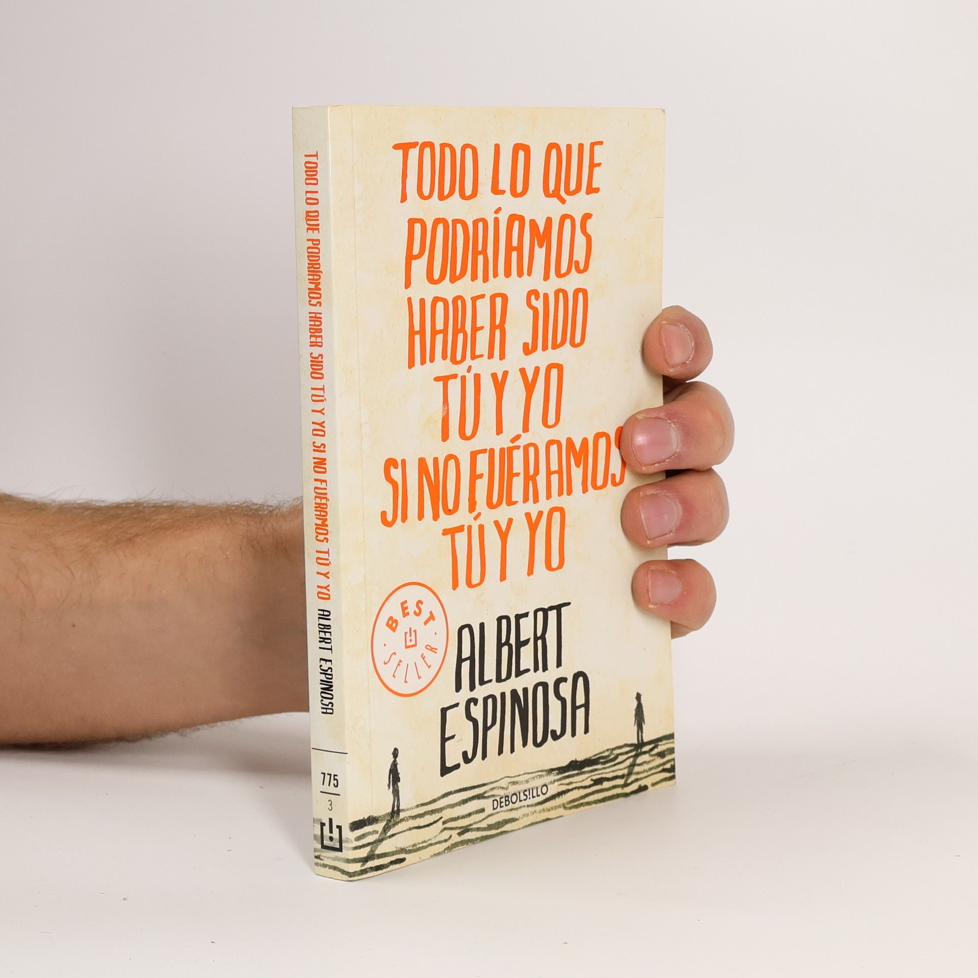 Albert Espinosa Todo Lo Que Podriamos Haber Sido Tu Y Yo Si No Fueramos Tu Y Yo. Marcos und der Zauber des Augenblicks, span. Ausg.