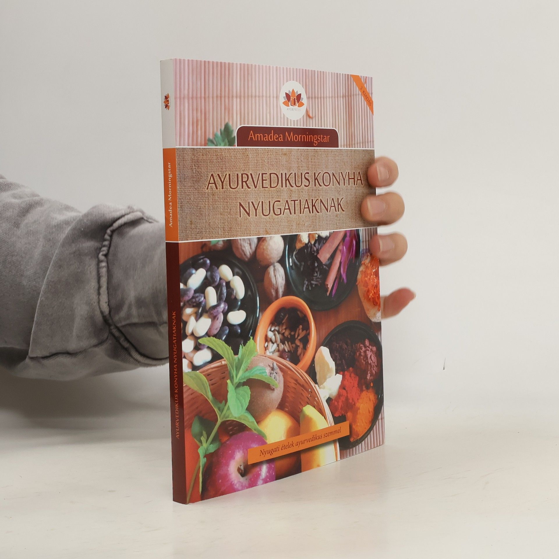 Amadea Morningstar Ayurvedikus konyha nyugatiaknak