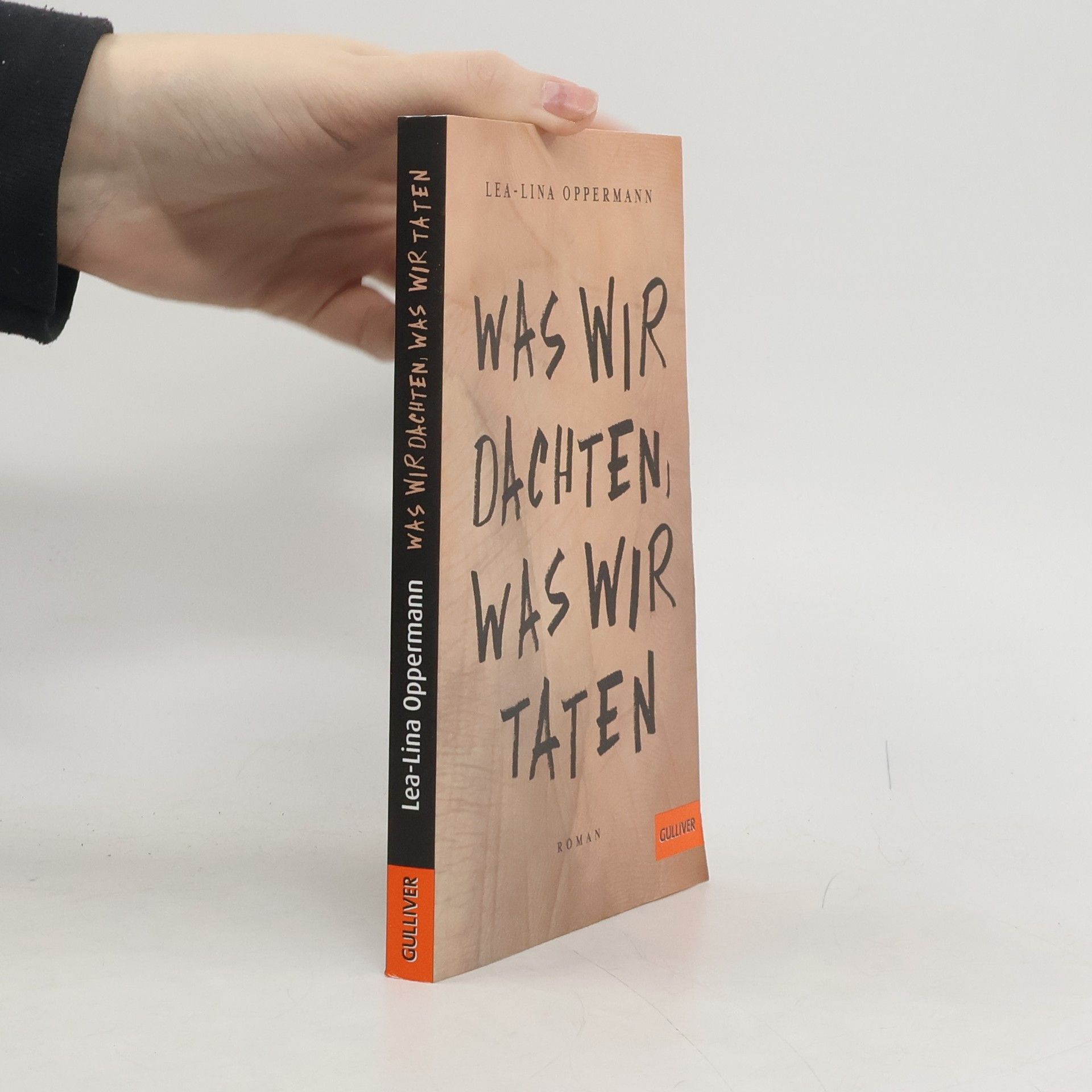 Lea-Lina Oppermann Was wir dachten, was wir taten