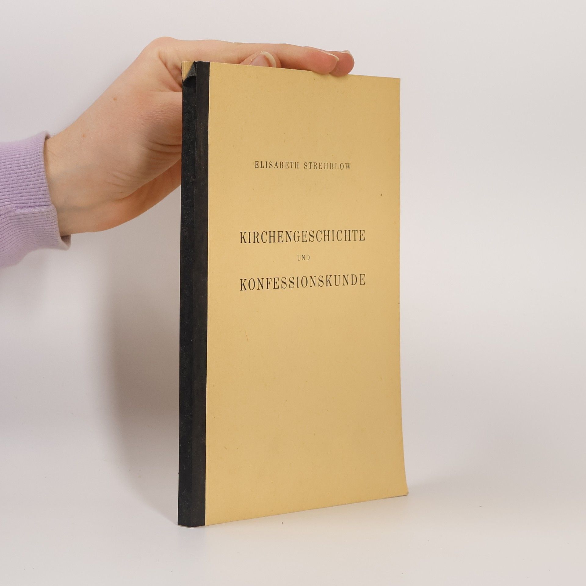 Elisabeth Strehblow Kirchengeschichte und Konfessionskunde