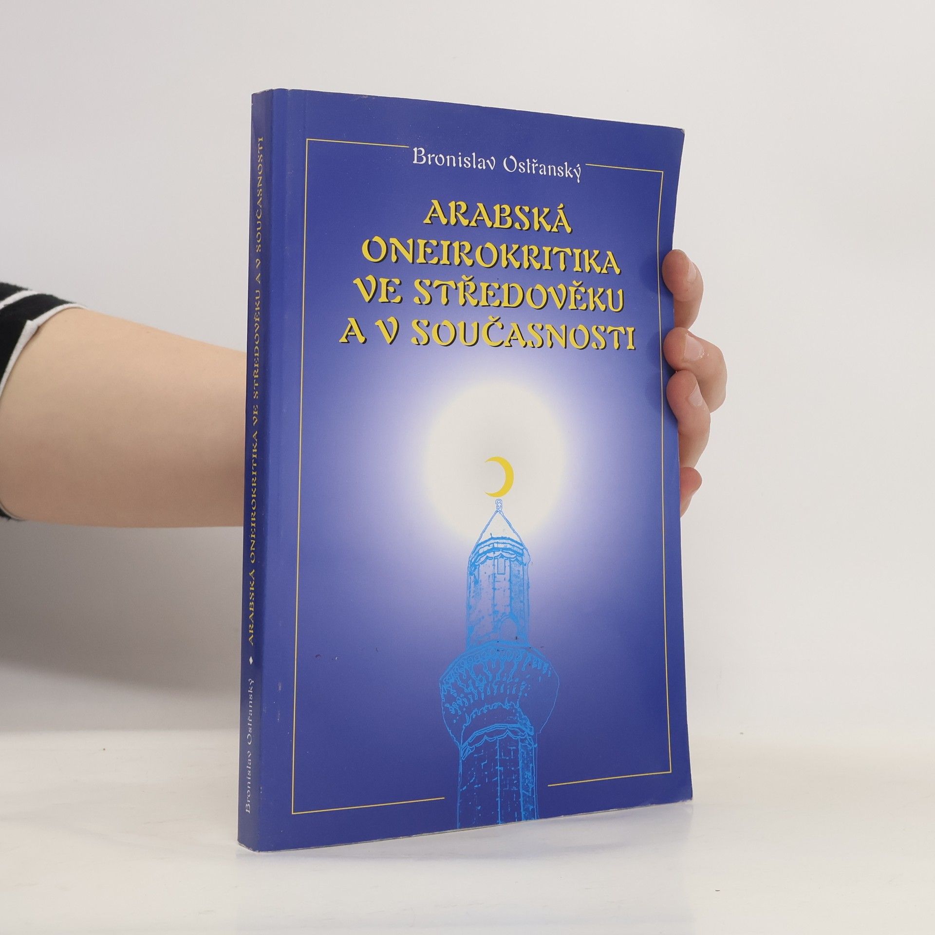 Bronislav Ostřanský Arabská oneirokritika ve středověku a v současnosti