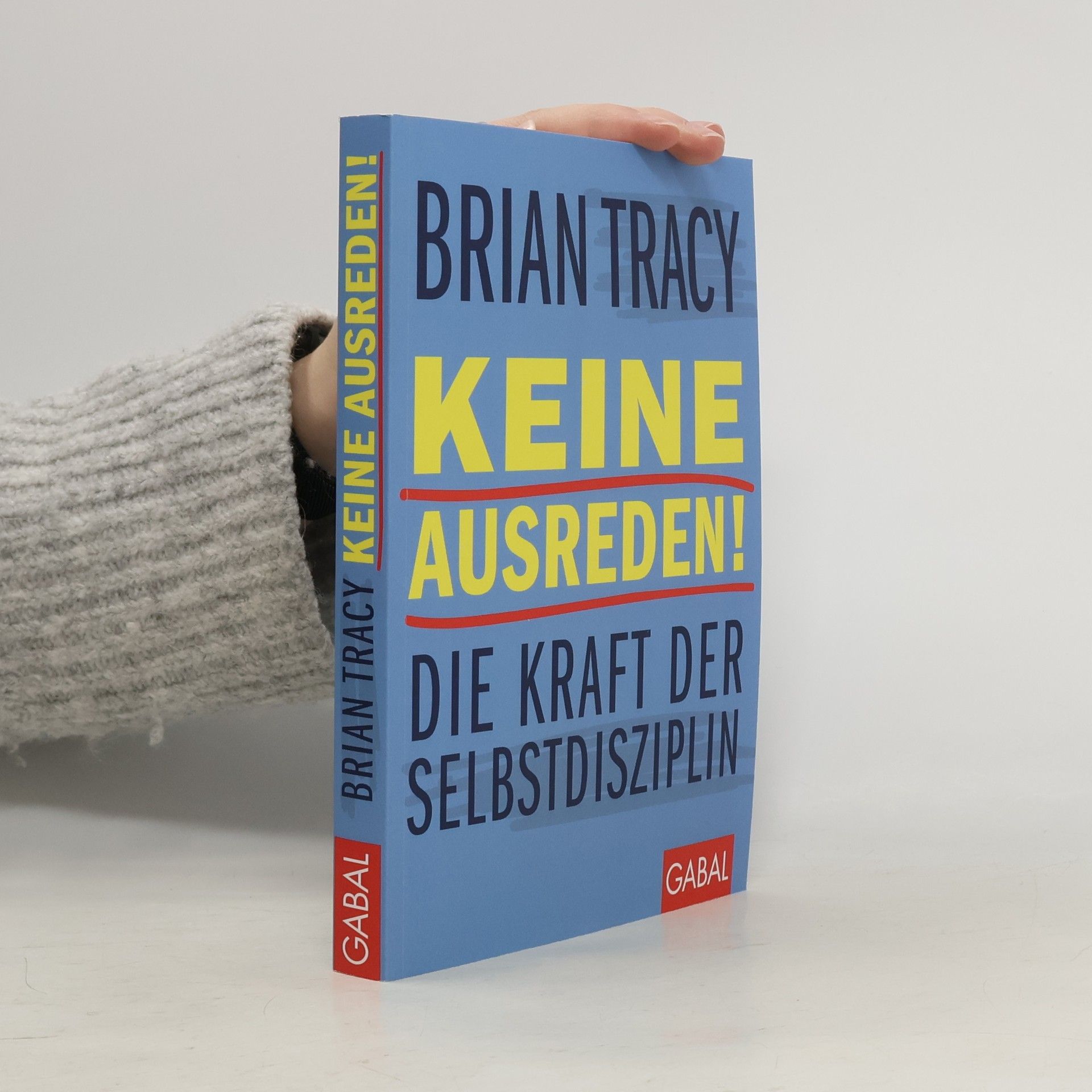 Brian Tracy Keine Ausreden!