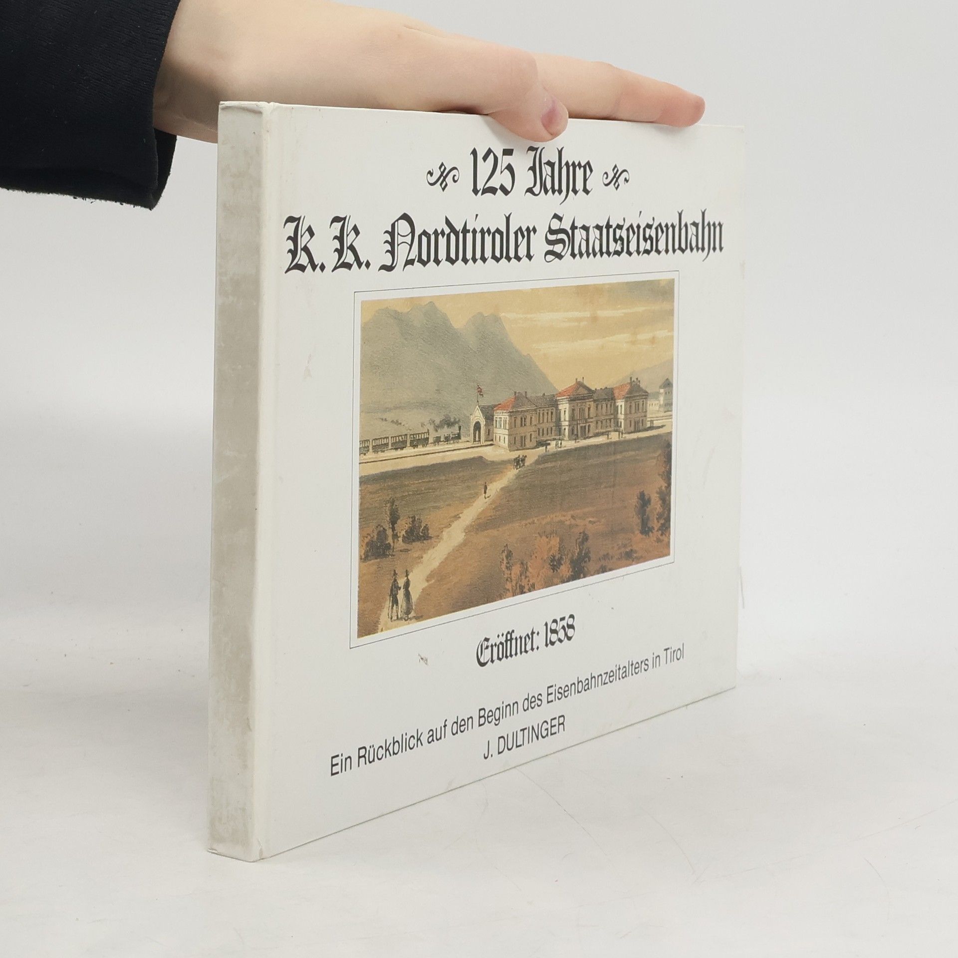 Auteurscollectief 125 Jahre K. K. Nordtiroler Staatseisenbahn