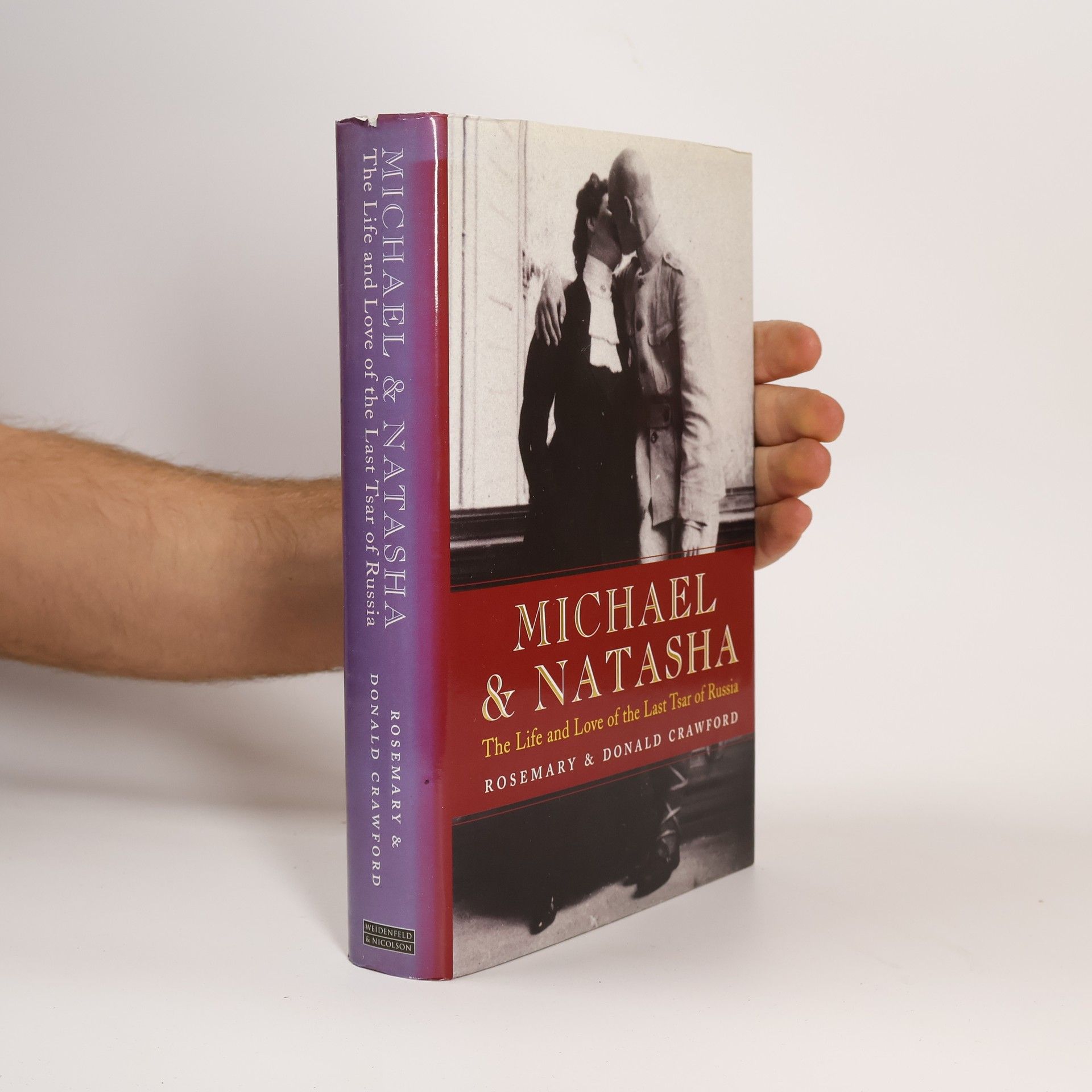 Rosemary Crawford Michael and Natasha : the Life and Love of the Last Tsar of Russia
