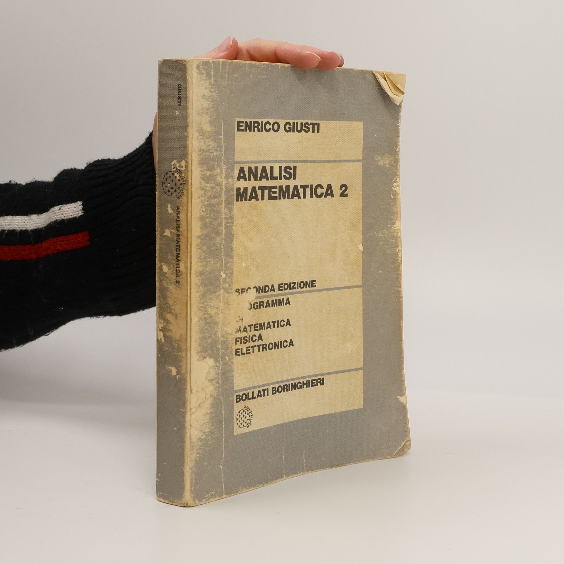 Enrico Giusti Analisi Matematica - Seconda Edizione - Programma: Matematica, Fisica, Elettronica