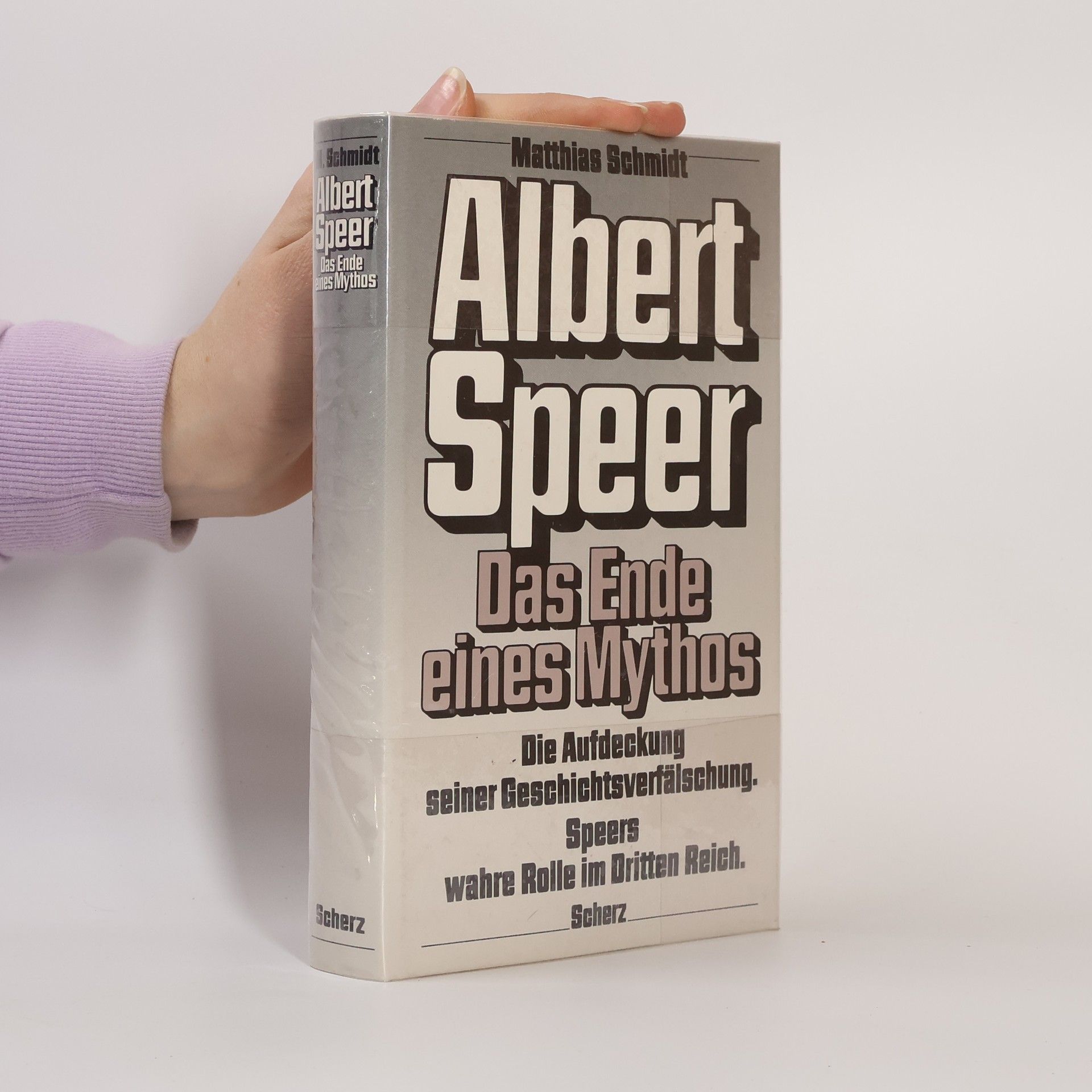 Matthias Schmidt Albert Speer. Das Ende eines Mythos