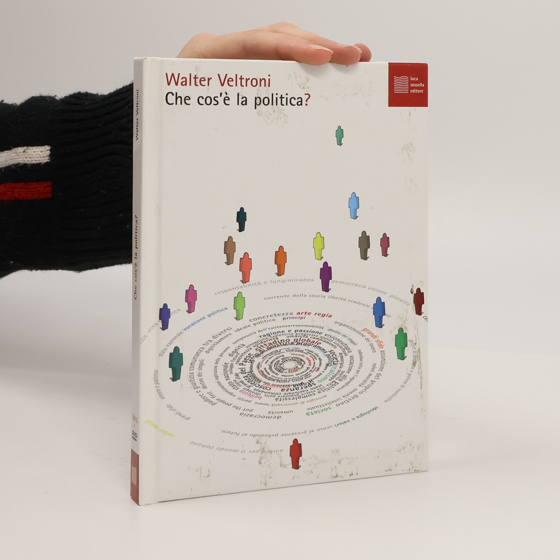 Walter Veltroni Che cos'è la politica?