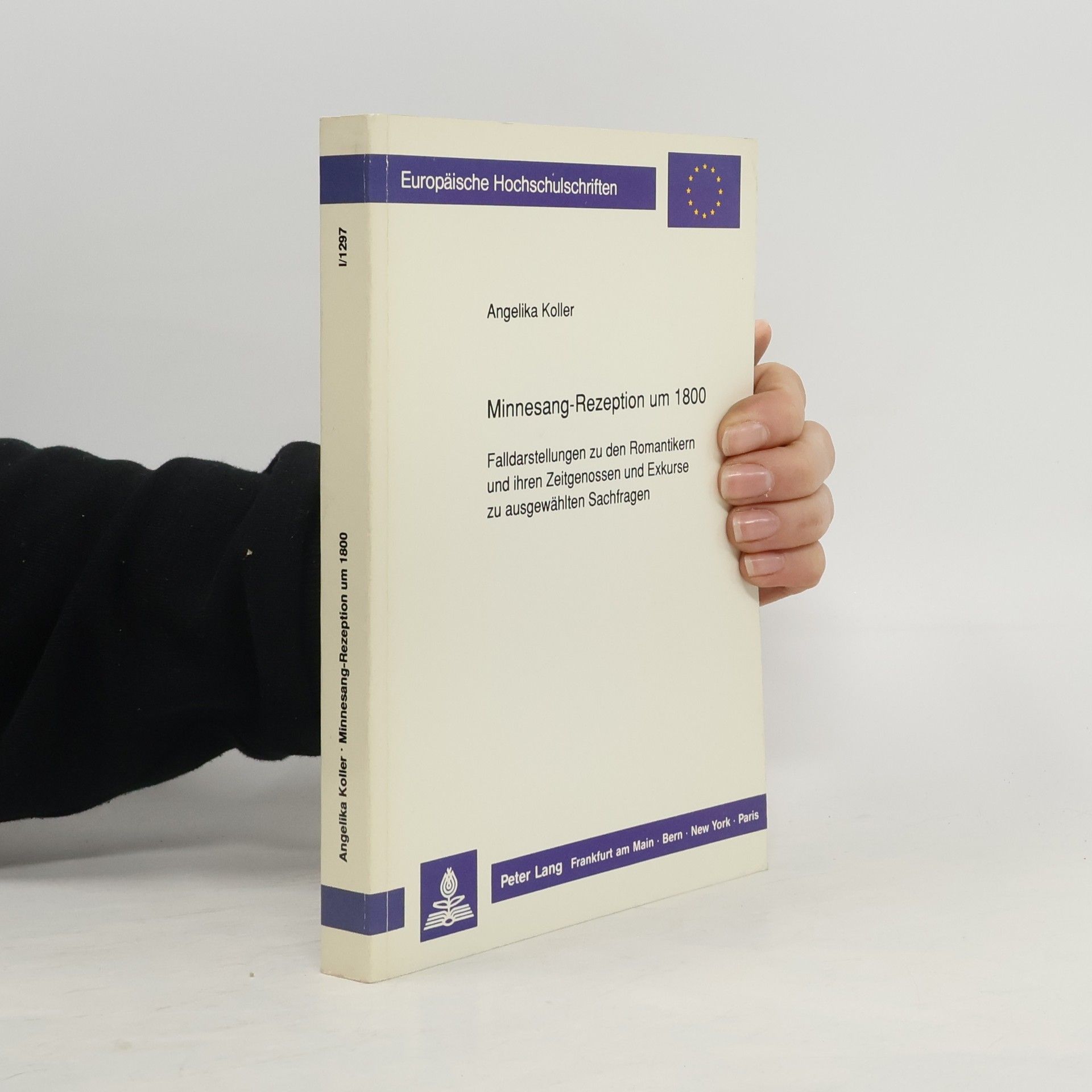 Europäische Hochschulschriften - 1297: Minnesang-Rezeption um 1800