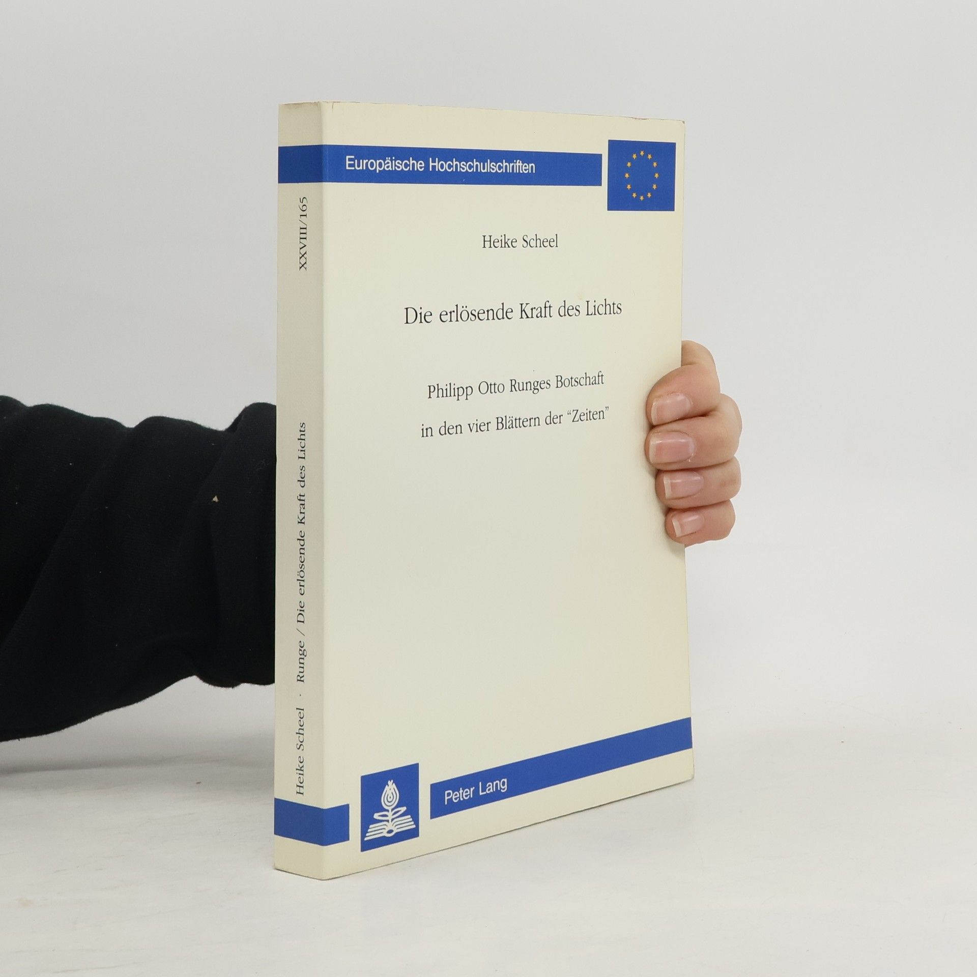 Heike Scheel Europäische Hochschulschriften - 28/165: Die erlösende Kraft des Lichts