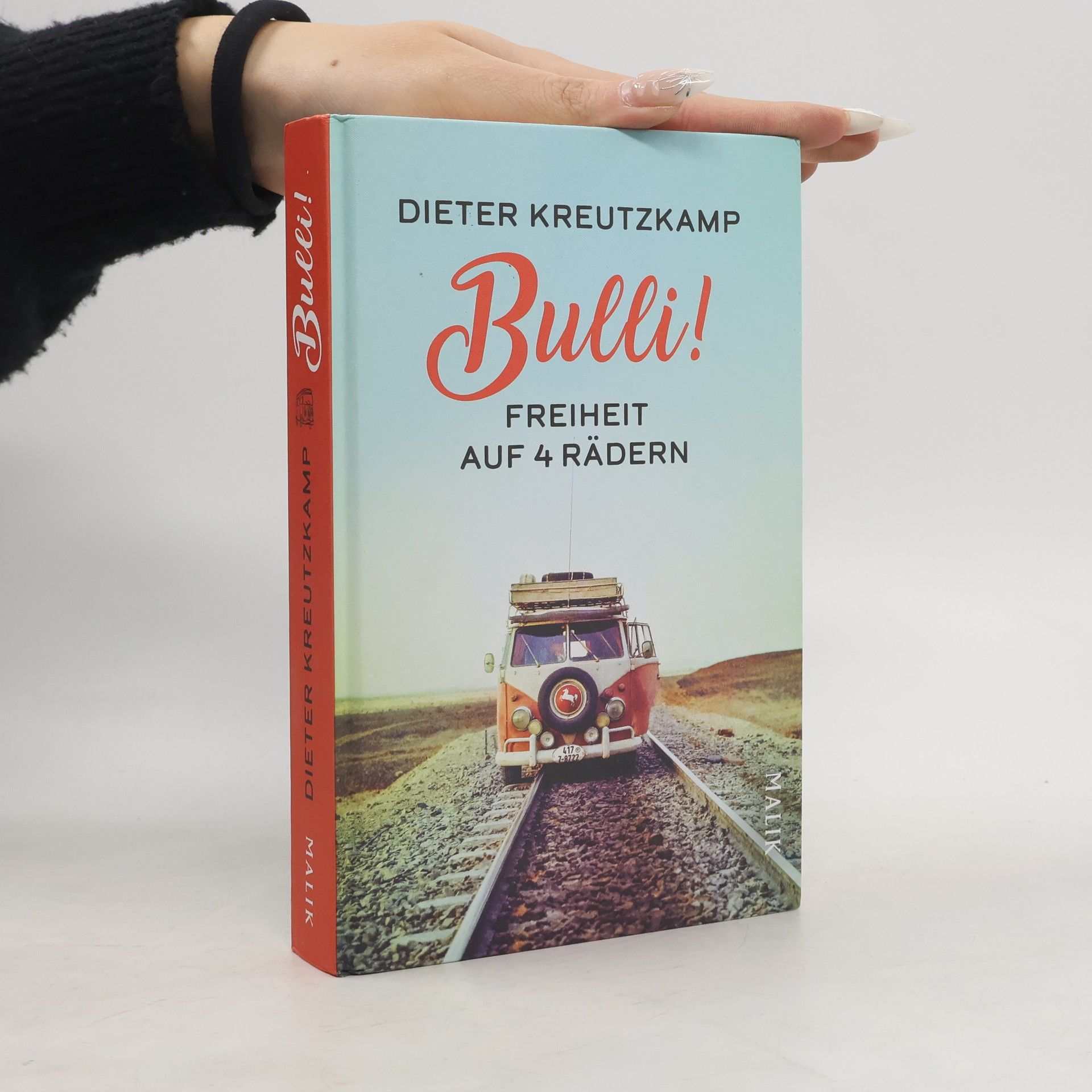 Dieter Kreutzkamp Bulli! Freiheit auf vier Rädern