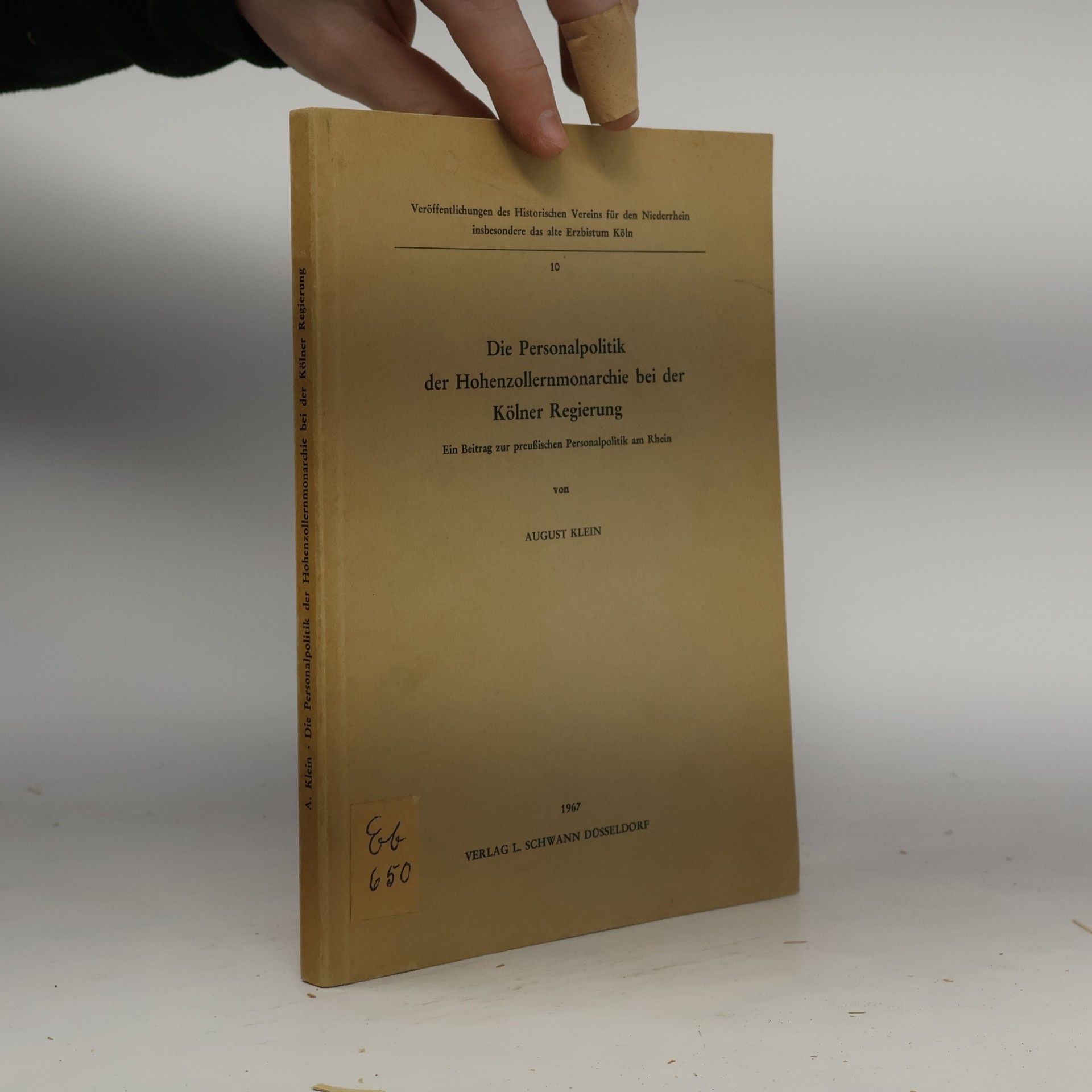 August Klein Die Personalpolitik der Hohenzollernmonarchie bei der Kölner Regierung