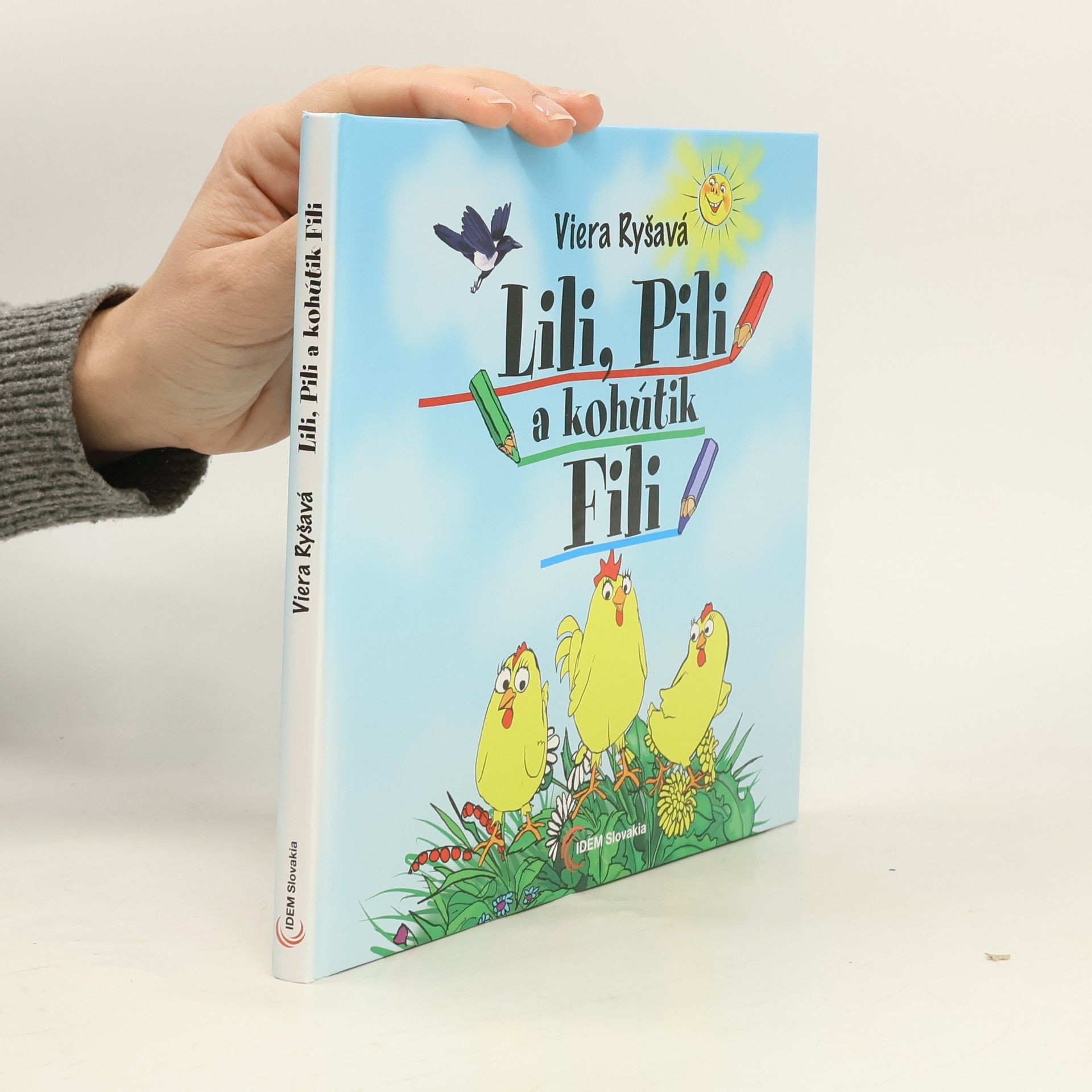 Lili, Pili a kohútik Fili