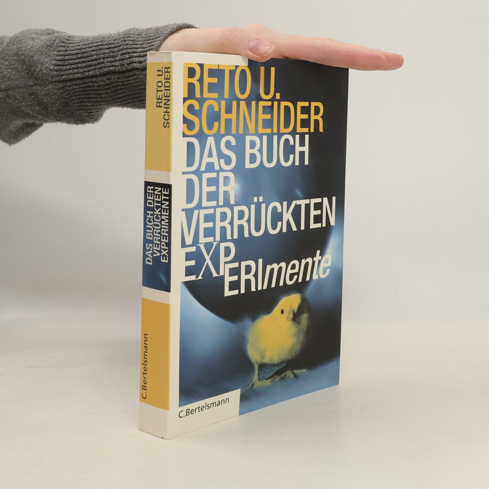 Reto U. Schneider Das Buch der verrückten Experimente